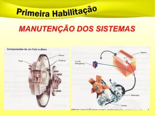 MANUTENÇÃO DOS SISTEMAS
 
