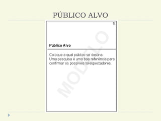 PÚBLICO ALVO
 