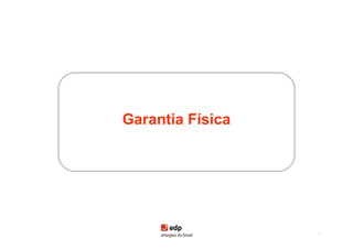 Garantia Física




                  51
 