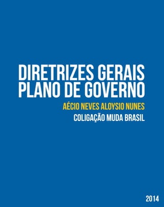 Diretrizes gerais-plano-de-governo Aecio Neves