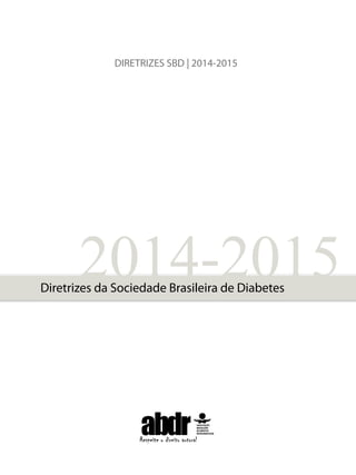 2014-2015
DIRETRIZES SBD | 2014-2015
 