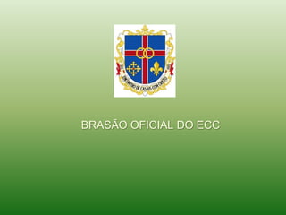 BRASÃO OFICIAL DO ECC
 