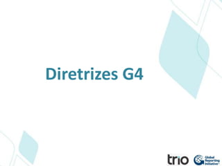 Diretrizes G4
 