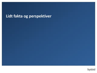 Lidt fakta og perspektiver
 