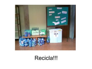 Recicla!!! 