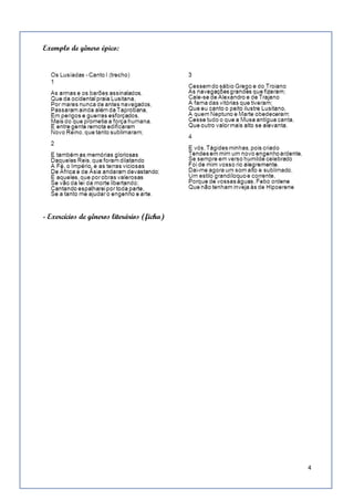 4
Exemplo de gênero épico:
- Exercícios de gêneros literários (ficha)
 