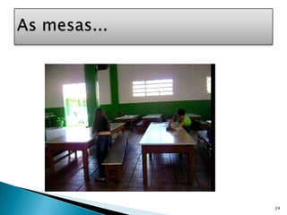 24As mesas...