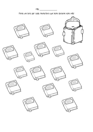 Mês: ________________
Pinta um livro por cada texto/livro que leste durante este mês!
 