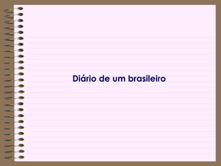 Diáriodeum brasileiro
