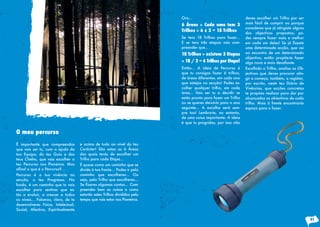 Ora...                              deves escolher um Trilho por ser
                                                                            6 Áreas » Cada uma tem 3            mais fácil de cumprir ou porque
                                                                                                                consideres que já atingiste alguns
                                                                            Trilhos » 6 x 3 = 18 Trilhos
                                                                                                                dos objectivos propostos; po-
                                                                            Se tens 18 Trilhos para fazer...    des sempre fazer mais e melhor
                                                                            E se tens três etapas vais com-     em	 cada	 um	 deles!	 Se	 já	 fizeste	
                                                                            preender que...                     uma determinada acção, que vai
                                                                            18 Trilhos » existem 3 Etapas       ao encontro de um determinado
                                                                                                                objectivo, então propõe-te fazer
                                                                            » 18 / 3 = 6 Trilhos por Etapa!     algo	novo	e	mais	desafiante.
                                                                            Então... A ideia de Percurso é      Escolhido o Trilho, analisa os Ob-
                                                                            que tu consigas fazer 6 trilhos,    jectivos que deves procurar atin-
                                                                            de àreas diferentes, em cada ano    gir e começa, também, a registar,
                                                                            que estejas na secção! Podes es-    por escrito, neste teu Diário de
                                                                            colher qualquer trilho, em cada     Vivências, que acções concretas
                                                                            àrea... Vais ser tu a decidir se    te propões realizar para dar por
                                                                            estás pronto para fazer um Trilho   alcançados os objectivos de cada
                                                                            ou se queres deixá-lo para o ano    trilho. Mais à frente encontrarás
                                                                            seguinte... A escolha será sem-     espaço para o fazer.
                                                                            pre tua! Lembra-te, no entanto,
                                                                            de uma coisa importante: A ideia
                                                                            é que tu progridas, por isso não

O meu percurso
É importante que compreendas         e acima de tudo ao nível do teu
que vais ser tu, com a ajuda da      Carácter! São estas as 6 Áreas
tua Equipa, do teu Guia e dos        das quais terás de escolher um
teus Chefes, que vais escolher o     Trilho para cada Etapa...
teu Percurso nos Pioneiros. Mas      É quase como um caminho que se
afinal	o	que	é	o	Percurso?...        divide à tua frente... Podes ir pelo
Percurso é a tua vivência na         caminho que escolheres... Ou
secção, o teu Progresso. No          seja, pelo Trilho que escolheres...
fundo, é um caminho que tu vais      Se	fizeres	algumas	contas...	Com-
escolher para sentires que es-       preendes bem as coisas e como
tás a evoluir, a crescer a todos     estarão estes Trilhos divididos pelo
os níveis... Falamos, claro, de te   tempo que vais estar nos Pioneiros.
desenvolveres Fisica, Intelectual,
Social, Afectiva, Espiritualmente

                                                                                                                                                         51
 