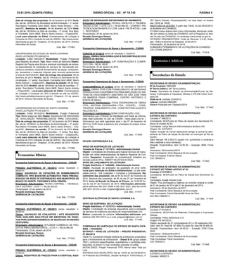 23.01.2014 (quINtA-FeIRA)

DIÁRIO OFICIAL - SC - Nº 19.743

Data de entrega das propostas: 04 de fevereiro de 2014 Horário: até às 14h30min na Secretaria da Administração – 3° andar.
Rua Beloni Trombetta Zanin 680E, Bairro Santo Antonio – Chapecó/SC. Abertura da sessão: 04 de fevereiro de 2014 Horário: até às 14h30min na Sala de reuniões – 3° andar. Rua Beloni Trombetta Zanin 680E, Bairro Santo Antonio – Chapecó/SC.
Local para obtenção do edital: Coordenadoria de Licitação e
Compras do CEO e através do site da UDESC: http://www.portaldecompras.sc.gov.br/. Chapecó, 23 de janeiro de 2014. Antonio
Heronaldo de Sousa.
Cod. Mat.: 171583

SIÇÃO De RePARADOR INStANtANeO De PAVIMeNtO.
empresa(s) Adjudicada(s): PAVISUL ASFALTOS E PAVIMENTAÇÕES LTDA. – LOTE 2 e 3 – R$ 82.680,00 – COMPACT PAV
TECNOLOGIA EM ASFALTO LTDA. Lote 4 – R$ 79.470,00 – Lote
1 - REVOGADO
Florianópolis, 22 de Janeiro de 2014.
Renaldo Domingos Ramos
GeRÊNCIA De LICItAÇÕeS
Cod. Mat.: 171536

UNIVERSIDADE DO ESTADO DE SANTA CATARINA
AVISO LICITAÇÃO PR 0003/2014
Licitação: Edital 0003/2014 Modalidade: Pregão Presencial
para Registro de preços. tipo: Maior índice de desconto Objeto:
Registro de Preços para futura e eventual contratação de empresa especializada na prestação de serviços de manutenção preventiva e corretiva, incluindo fornecimento de peças, componentes, acessórios e materiais originais para veículos pertencentes
à frota do CEO/UDESC. Data de entrega das propostas: 06 de
fevereiro de 2014 Horário: até às 14horas na Secretaria da Administração – 3° andar. Rua Beloni Trombetta Zanin 680E, Bairro
Santo Antonio – Chapecó/SC. Abertura da sessão: 06 de fevereiro de 2014 Horário: até às 14h30min na Sala de reuniões – 3°
andar. Rua Beloni Trombetta Zanin 680E, Bairro Santo Antonio
– Chapecó/SC. Local para obtenção do edital: Coordenadoria
de Licitação e Compras do CEO e através do site da UDESC:
http://www.portaldecompras.sc.gov.br/. Chapecó, 23 de janeiro
de 2014. Antonio Heronaldo de Sousa.
Cod. Mat.: 171591

CONVIte Nº 67/2013 (aviso de resultado n. 52/2014)
Objeto: OBRAS PARA DeMOLIÇÃO e ReCONStRuÇÃO DOS
MuROS DA MAtRIZ.
empresa(s) Adjudicada(s): DJP CONSTRUÇÕES E COMÉRCIO LTDA – R$ 34.169,67
Florianópolis, 22 de Janeiro de 2014.
Renaldo Domingos Ramos
GeRÊNCIA De LICItAÇÕeS
Cod. Mat.: 171644

UNIVERSIDADE DO ESTADO DE SANTA CATARINA
AVISO LICITAÇÃO PR 0012/2014
Licitação: Edital 0012/2014 Modalidade: Pregão Presencial
tipo: Menor preço por item Objeto: AQUISIÇÃO DE MATERIAIS
DE DIVULGAÇÃO PERSONALIZADOS PARA CEO/UDESC.
Data de entrega das propostas: 07 de fevereiro de 2014 Horário: até às 14h30min na Secretaria da Administração – 3° andar.
Rua Beloni Trombetta Zanin 680E, Bairro Santo Antonio – Chapecó/SC. Abertura da sessão: 07 de fevereiro de 2014 Horário: até às 14h30min na Sala de reuniões – 3° andar. Rua Beloni Trombetta Zanin 680E, Bairro Santo Antonio – Chapecó/SC.
Local para obtenção do edital: Coordenadoria de Licitação e
Compras do CEO e através do site da UDESC: http://www.portaldecompras.sc.gov.br/. Chapecó, 23 de janeiro de 2014. Antonio
Heronaldo de Sousa.
Cod. Mat.: 171598

Companhia Catarinense de Águas e Saneamento - CASAN
PReGÃO eLetRÔNICO Nº 184/2013 (aviso resultado n.
49/2014)
Objeto: AquISIÇÃO De eStAÇÕeS De BOMBeAMeNtO
COMPACtA tIPO BOOSteR AutOMÁtICO PARA PReSSuRIZAÇÃO De ReDe De DIStRIBuIÇÃO NOS MuNICÍPIOS De
BRAÇO DO NORte, CRICIÚMA e NOVA VeNeZA.
empresa(s) Adjudicada(s): TECNO CONTROL – TECNOLOGIA E SISTEMA – LOTE 1 – R$ 29.300,00
Florianópolis, 22 de Janeiro de 2014.
Renaldo Domingos Ramos
GeRÊNCIA De LICItAÇÕeS
Cod. Mat.: 171529
Companhia Catarinense de Águas e Saneamento - CASAN
PReGÃO eLetRÔNICO Nº 180/2013 (aviso resultado n.
50/2014)
Objeto: AquISIÇÃO De CONJuNtOS / KItS ReAGeNteS
PARA ANÁLISeS ANALÍtICAS eM AMOStRAS De eSGOtOS PARA SuPeRINteNDÊNCIA De NeGÓCIOS DA ReGIÃO
OeSte/SRO.
empresa(s) Adjudicada(s): KITLABOR COMÉRCIO DE PRODUTOS PARA LABORATÓRIOS – LOTE 1 – R$ 32.480,00
Florianópolis, 22 de Janeiro de 2014.
Renaldo Domingos Ramos
GeRÊNCIA De LICItAÇÕeS
Cod. Mat.: 171532
Companhia Catarinense de Águas e Saneamento - CASAN
PReGÃO eLetRÔNICO Nº 170/2013 (aviso resultado n.
51/2014)
Objeto: ReGIStROS De PReÇOS PARA A eVeNtuAL AquI-

Companhia Catarinense de Águas e Saneamento - CASAN

Companhia Catarinense de Águas e Saneamento - CASAN
CONCORRÊNCIA Nº 37/2013 (aviso de resultado n. 53/2014)
Objeto: OBRAS CIVIS COM FORNECIMENTO DE MATERIAIS
HIDRÁULICOS E EQUIPAMENTOS PARA AMPLIAÇÃO DO SISTEMA DE ESGOTAMENTO SANITÁRIO DE SÃO JOSÉ PARA
OS BAIRROS PRAIA COMPRIDA, CENTRO HISTÓRICO E
PONTA DE BAIXO.
empresa(s) Habilitadas(s): ITAJUÍ ENGENHARIA DE OBRAS
LTDA.; INCOSAN ENGENHARIA LTDA.; COSATEL - CONSTRUÇÕES, SANEAMENTO LTDA.; CONSTRUTORA AUGUSTO
VELLOSO S.A.;
empresa(s) Inabilitadas(s):HEMA CONSTRUÇÃO LTDA.
Informamos que o Parecer de habilitação com todas as informações está publicado no site da CASAN ( www.casan.com.br ).
Informamos que está agendada para o dia 07 de fevereiro de
2014 às 10:00 horas a abertura dos envelopes de preços (envelope nº 02).
Renaldo Domingos Ramos
GeRÊNCIA De LICItAÇÕeS
Cod. Mat.: 171649
CeLeSC DIStRIBuIÇÃO S.A.
AVISO De SuSPeNÇÃO De LICItAÇÃO
tomada de Preços nº 13/11672 - Administração Central
Objeto: Contratação de empresa para realizar serviços de manutenção em redes desenergizadas da Agência Regional de Concórdia. Despacho: Suspenção do procedimento licitatório por
decisão judicial (Proc. 0300017-60.2014.8.24.0023).
AVISO De LANÇAMeNtO De LICItAÇÃO
Pregão eletrônico nº 14/00495 - Administração Central
Objeto: Aquisição de analisador de qualidade do sinal GSM.
Local para obtenção do edital e Aditamento(s): no site www.
celesc.com.br - link Licitações > Compras e Contratações. Recebimento das propostas: até às 9h do dia 07 de Fevereiro de
2014. Abertura das propostas: às 9h do dia 07 de Fevereiro de
2014. Início da Sessão de Disputa de Preços: às 14:00:00 horas do dia 07 de Fevereiro de 2014. Informações adicionais:
pelos telefones (48) 3231 6296 e (48) 3231-6301, pelo fac-símile
(48) 3231 6319 e e-mail: pregoeiro@celesc.com.br
Cod. Mat.: 171477
CeNtRAIS eLÉtRICAS De SANtA CAtARINA S.A.
AVISO De SuSPeNSA De LICItAÇÃO
Pregão eletrônico nº 13/12112 – Administração Central
Objeto: Contratação de empresa seguradora para a prestação
de serviços de cobertura securitária de responsabilidade civil.
Motivo: suspensão do certame. Informações adicionais: pelo
telefone (48) 3231-6312 ou e-mail: pregoeiro@celesc.com.br
Cod. Mat.: 171459
COMPANHIA De HABItAÇAO DO eStADO De SANtA CAtARINA – COHAB/SC
eXtRAtO – AVISO De LICItAÇÃO – PReGÃO PReSeNCIAL
Nº 002/2014
OBJETO: A presente licitação destina-se a selecionar proposta(s)
para o fornecimento de combustível - Diesel S-10 (grupo classe
7801), conforme especificações, quantitativos e condições estabelecidas no Anexo II e nas condições previstas no edital.
MODALIDADE: Pregão Presencial TIPO: Menor Valor Total por
Lote.
ENTREGA DOS ENVELOPES: Até as 14h00 do dia 04/02/2014,
no Protocolo da COHAB/SC, situada na Rua Dr. Fúlvio Aducci, nº

PÁGINA 9
767, Bairro Estreito, Florianópolis/SC, em dias úteis, no horário
das 13h00 às 19h00.
ABERTURA DA SESSÃO: A partir das 15h00, do dia 04/02/2014,
no Auditório da COHAB/SC.
O Edital e seus anexos bem como informações adicionais, poderão ser obtidos na Sede da COHAB/SC com a Pregoeira ou através do sitio da COHAB/SC, no endereço www.cohab.sc.gov.br
DOTAÇÃO ORÇAMENTÁRIA: Fonte de Recurso: 0.2.40, Subação: 1538 e Elemento de Despesa: 33.90.30.01.
Florianópolis, 22 de janeiro de 2014.
COMISSÃO PERMANENTE DE LICITAÇÕES DA COHAB/SC
CIG COHAB 248/2014
Cod. Mat.: 171614

SeCRetARIA De eStADO DA ADMINIStRAÇÃO
Nº de Contrato: 098/2009
Nº termo Aditivo: 06º Termo Aditivo
Partes: Secretaria de Estado da Administração/Fundo de Materiais, Publicações e Impressos Oficiais e DTCOM Direct Company SA
Onde se lê: contrato 2316/2012
Leia-se: contrato 098/2009
Matéria Publicada em 13/janeiro/2014.
Cod. Mat.: 171442
SeCRetARIA De eStADO DA ADMINIStRAÇÃO
eXtRAtO De CONtRAtO
Contrato nº 596/2013
Contratante: SEA/Fundo do Plano de Saúde dos Servidores Públicos do Estado de SC
Contratada: Lança Marcom Administradora de Bens S/A
Origem: DL 0157/2013
Objeto: locação de imóvel objetivando abrigar a central de atendimento do Plano de Saúde do Servidor no município de Rio do
Sul/SC.
Valor Mensal: R$ 4.593,75 (quatro mil, quinhentos e noventa e
três e setenta e cinco centavos)
Dotação Orçamentária: item 33.90.39 – Subação 3609, Fonte
0240
Assinatura: 25/novembro/2013
Pela Contratante: Derly Massaud de Anunciação
Pela Contratada: Edemar Macon
CIG 7299/2013
Cod. Mat.: 171443
SeCRetARIA De eStADO DA ADMINIStRAÇÃO
eXtRAtO De teRMO ADItIVO Nº 02
Contrato nº 017/2012
Contratante: SEA/Fundo do Plano de Saúde dos Servidores do
Estado
Contratada: Anagê Imóveis Ltda.
Objeto: Fica prorrogada a vigência do contrato original a contar
de 01 de janeiro de 2014 até 31 de dezembro de 2014.
Assinatura: 02 de dezembro de 2013
Pela Contratante: Derly Massaud de Anunciação
Pela Contratada: Patrick Manteuffel Alves da Silva
SIG SEA 7586/2013
Cod. Mat.: 171444
SeCRetARIA De eStADO DA ADMINIStRAÇÃO
eXtRAtO De CONtRAtO
Contrato nº 610/2013
Contratante: SEA/Fundo de Materiais, Publicações e Impressos
Oficiais
Contratada: Philco Eletrônicos S.A
Origem: PE 041/2013
Objeto: aquisição de 51 computadores (01) e 35 notebooks (04)
Valor: item 01: total R$ 157.806,75 e item 04: total R$ 76.650,00
Dotação Orçamentária: item 44.90.52 – Subação 2750 Fonte
0240
Assinatura: 16/dezembro/2013
Pela Contratante: Derly Massaud de Anunciação
Pela Contratada: Tânia Vendramini
CIG 1535/2013
Cod. Mat.: 171445
SeCRetARIA De eStADO DA ADMINIStRAÇÃO
EXTRATO CONTRATO
Contrato: 609/2013

 