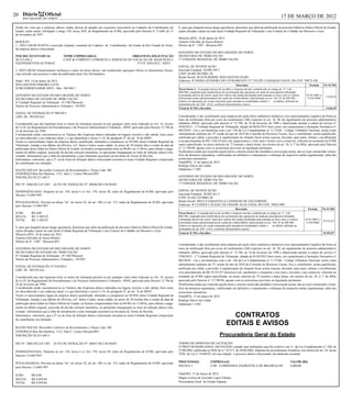20 Diário               Oficial                                                                                                                                                                                               17 DE MARÇO DE 2012
      RIO GRANDE DO NORTE


Tendo em vista que a empresa, abaixo citada, deixou de atender aos requisitos necessários ao Cadastro de Contribuintes do            E, para que ninguém possa alegar ignorância, determino que além da publicação do presente Edital no Diário Oficial do Estado,
Estado, tendo assim, infringido o artigo 150, inciso XIX, do Regulamento do ICMS, aprovado pelo Decreto nº 13.640, de 13             sejam afixadas cópias na sede desta Unidade Regional da Tributação e nas Centrais do Cidadão em Mossoró e Assú.
de novembro de 1997.
                                                                                                                                     Mossoró (RN), 16 de março de 2012
RESOLVE:                                                                                                                             Antonio Edivaldo de Souza Ribeiro
1 - DECLARAR INAPTA a inscrição estadual, constante do Cadastro de Contribuintes do Estado do Rio Grande do Norte,                   Diretor da 6ª - URT - Mossoró-RN
da empresa abaixo relacionada:
                                                                                                                                     GOVERNO DO ESTADO DO RIO GRANDE DO NORTE
INSCRIÇÃO ESTADUAL                     NOME EMPRESARIAL                      ORIGEM DA SOLICITAÇÃO                                   SECRETARIA DE TRIBUTACAO
20.215.636-2                           CAFÉ & COMPANY COMERCIO E SERVICOS DE LOCACAO DE MAQUINAS E                                   1ª UNIDADE REGIONAL DE TRIBUTAÇÃO
EQUIPAMENTOS AUTOMAT                                                           P S Nº 3024/2012 - SIEFI
                                                                                                                                     EDITAL DE NOTIFICAÇÃO
2. DECLARAR tributariamente ineficazes e nulos de pleno direito, não produzindo quaisquer efeitos os documentos fiscais,             Inscrição Estadual: 20.090.769-7
cuja emissão seja posterior à data da publicação deste Ato Declaratório.                                                             CNPJ: 04.802.985/0001-20
                                                                                                                                     Razão Social: M GUILHERME DOS SANTOS FILHO
Natal - RN, 14 de março de 2012.                                                                                                     Endereço: R NOSSA SENHORA DO LIVRAMENTO 517 FELIPE CAMARAO NATAL RN CEP: 59072-420
WELLINGTON PEREIRA LEITE                                                                                                                                                               Descrição                                                     Período      Vlr ICMS
SUBCOORDENADOR SIEFI - Mat. 190.948-7                                                                                                Ocorrência 1: O autuado deixou de recolher o imposto devido, estabelecido no artigo art. 2°, I do
                                                                                                                                     RICMS, originado pela insuficiência de escrituração das operações de saída de mercadorias tributadas,
GOVERNO DO ESTADO DO RIO GRANDE DO NORTE                                                                                             constatada através da concil iação dos valores das saídas declaradas pela autuada ao fisco com os valores    01/01/2007 a
                                                                                                                                                                                                                                                                   3.420,39
SECRETARIA DE ESTADO DE TRIBUTAÇÃO                                                                                                   informados pelas administradoras de cartão de crédito/débito, determinado no art. 344, IV do RICMS,           31/03/2008
6ª Unidade Regional da Tributação - 6ª URT/Mossoró                                                                                   relativo às operações de venda realizadas pela autuada na modalidade crédito e     ou débito, definida na
                                                                                                                                     sistemática do art. 830 -AAA, conforme demonstrativo anexo.
Núcleo de Processo Administrativo Tributário - NUPAT
                                                                                                                                     Total de ICMS a Recolher                                                                                                      3.420,39
EDITAL DE INTIMAÇÃO Nº 009/2012
(ART. 88 - REVELIA)                                                                                                                  Considerando o não recebimento pela empresa por parte do(s) senhor(es) titular(es) e/ou representante(s) legal(is) da firma ao
                                                                                                                                     meio de notificação feita por aviso de recebimento (AR) expresso no art. 16, III, do regulamento do processo administrativo
Considerando que não lograram êxito os meios de intimação pessoal ou por qualquer outro meio indicado no Art. 16, incisos            tributário (RPat), aprovado pelo decreto n° 13.796, de 16 de fevereiro de 1998 e objetivando atender à ordem de serviço n°
de I a IV, do Regulamento de Procedimentos e de Processo Administrativo Tributário - RPAT, aprovado pelo Decreto 13.796 de           5830/2012 - 1ª Unidade Regional de Tributação, datada de 06/02/2012 bem como, em cumprimento à Instrução Normativa n°
16 de fevereiro de 1998;                                                                                                             002/2010 - Cat e em harmonia com o art. 144 da Lei Complementar n° 5.172/66 - Código Tributário Nacional, assim como
Considerando ainda, encontrarem-se os Titulares das Empresas abaixo indicadas em lugares incertos e não sabido, bem como             entendimento unânime da 33ª sessão do ano de 2010 do Conselho de Recursos Fiscais, fica o contribuinte, acima qualificado,
ser desconhecido o seu endereço atual, e o que determina o inciso I e II, do parágrafo 4º, do art. 16 do RPAT;                       notificado por edital, a proceder à regularização da situação fiscal acima exposta, devendo, para tanto, efetuar o recolhimento
Ficam os representantes legais da empresa abaixo qualificada, intimados a comparecer ao NUPAT desta Unidade Regional da              e/ou parcelamento de R$ 3.420,39 (tres mil, quatrocentos e vinte reais e trinta e nove centavos), referente ao montante do ICMS
Tributação, situada à rua Idalino de Oliveira, s/nº, bairro Centro, nesta cidade, no prazo de 30 (trinta) dias a contar da data da   supra especificado, no prazo máximo de 72 (setenta e duas) horas, nos termos do art. 36, § 1° do RPat, aprovado pelo Decreto
publicação deste Edital no Diário Oficial do Estado, no horário compreendido entre às 08:00 e às 13:00 hs, para efetuar o paga-      n° 13.796/98, apenas com os acréscimos previstos na legislação pertinente.
mento do débito original, acrescido da devida correção monetária, ou apresentar impugnação ao Auto de infração abaixo rela-          Notificamos ainda que exaurido aquele prazo e mesmo assim não atendida à convocação acima, dar-se-á por renunciado o bene-
cionado. Informamos que a falta de atendimento a esta intimação acarretará na lavratura de Termo de Revelia.                         fício da denúncia espontânea, viabilizando em definitivo o lançamento e cobrança da respectiva multa regulamentar, além dos
Informamos, outrossim, que a 2ª via do Auto de Infração abaixo relacionado encontra-se nesta Unidade Regional a disposição           acréscimos moratórios.
do contribuinte ora intimado.                                                                                                        Natal(RN), 15 de março de 2012
                                                                                                                                     Rodrigo Otavio da Cunha
RAZÃO SOCIAL:Revestillo Comércio de Revestimentos e Varejo Ltda. ME                                                                  Subdiretor 1 URT
ENDEREÇO:Rua Rui Barbosa, 1133, Sala C, Centro Mossoró/RN
INSCRIÇÃO:20.221.605-5                                                                                                               GOVERNO DO ESTADO DO RIO GRANDE DO NORTE
                                                                                                                                     SECRETARIA DE TRIBUTACAO
PAT Nº: 2004/2012-6ª URT       AUTO DE INFRAÇÃO Nº: 00446/2012-SUMATI                                                                1ª UNIDADE REGIONAL DE TRIBUTAÇÃO

INFRINGÊNCIA(S): Disposto no art. 150, inciso I c/c Art. 370, inciso III, todos do Regulamento do ICMS, aprovado pelo                EDITAL DE NOTIFICAÇÃO
Decreto 13.640/1997.                                                                                                                 Inscrição Estadual: 20.085.261-2
                                                                                                                                     CNPJ: 03.682.555/0002-30
PENALIDADE(S): Prevista na alínea "m", do inciso XI, do art. 340 c/c art. 133, todos do Regulamento do ICMS, aprovado                Razão Social: MELCA EMANUELA LANDIVAR DE FIGUEIREDO
pelo Decreto 13.640/1997.                                                                                                            Endereço: R ULISSES CALDAS 236 CIDADE ALTA NATAL RN CEP: 59025-090
                                                                                                                                                                                       Descrição                                                    Período      Vlr ICMS
ICMS         R$ 0,00                                                                                                                 Ocorrência 1: A autuada deixou de recolher o imposto devido, estabelecido no artigo art. 2°, I do
MULTA        R$ 11.885,07                                                                                                            RICMS, originado pela insuficiência de escrituração das operações de saída de mercadorias tributadas,
TOTAL        R$ 11.885,07                                                                                                            constatada através da concil iação dos valores das saídas declaradas pela autuada ao fisco com os valores   01/01/2007 a
                                                                                                                                                                                                                                                              19.553,97
                                                                                                                                     informados pelas administradoras de cartão de crédito/débito, determinado no art. 344, IV do RICMS,          31/03/2008
                                                                                                                                     relativo às operações de venda realizadas pela autuada na modalidade crédito e ou débito, definida na
E, para que ninguém possa alegar ignorância, determino que além da publicação do presente Edital no Diário Oficial do Estado,
                                                                                                                                     sistemática do art. 830 -AAA, conforme demonstrativo anexo.
sejam afixadas cópias na sede desta Unidade Regional da Tributação e nas Centrais do Cidadão em Mossoró e Assú.
                                                                                                                                     Total de ICMS a Recolher                                                                                                    19.553,97
Mossoró (RN), 16 de março de 2012
Antonio Edivaldo de Souza Ribeiro
Diretor da 6ª - URT - Mossoró-RN
                                                                                                                                     Considerando o não recebimento pela empresa por parte do(s) senhor(es) titular(es) e/ou representante(s) legal(is) da firma ao
GOVERNO DO ESTADO DO RIO GRANDE DO NORTE                                                                                             meio de notificação feita por aviso de recebimento (AR) expresso no art. 16, III, do regulamento do processo administrativo
SECRETARIA DE ESTADO DE TRIBUTAÇÃO                                                                                                   tributário (RPat), aprovado pelo decreto n° 13.796, de 16 de fevereiro de 1998 e objetivando atender à ordem de serviço n°
6ª Unidade Regional da Tributação - 6ª URT/Mossoró                                                                                   5760/2012 - 1ª Unidade Regional de Tributação, datada de 01/02/2012 bem como, em cumprimento à Instrução Normativa n°
Núcleo de Processo Administrativo Tributário - NUPAT                                                                                 002/2010 - Cat e em harmonia com o art. 144 da Lei Complementar n° 5.172/66 - Código Tributário Nacional, assim como
                                                                                                                                     entendimento unânime da 33ª sessão do ano de 2010 do Conselho de Recursos Fiscais, fica o contribuinte, acima qualificado,
EDITAL DE INTIMAÇÃO Nº 010/2012
                                                                                                                                     notificado por edital, a proceder à regularização da situação fiscal acima exposta, devendo, para tanto, efetuar o recolhimento
(ART. 88 - REVELIA)
                                                                                                                                     e/ou parcelamento de R$ 19.553,97 (dezenove mil, quinhentos e cinquenta e tres reais e noventa e sete centavos), referente ao
Considerando que não lograram êxito os meios de intimação pessoal ou por qualquer outro meio indicado no Art. 16, incisos            montante do ICMS supra especificado, no prazo máximo de 72 (setenta e duas) horas, nos termos do art. 36, § 1° do RPat,
de I a IV, do Regulamento de Procedimentos e de Processo Administrativo Tributário - RPAT, aprovado pelo Decreto 13.796 de           aprovado pelo Decreto n° 13.796/98, apenas com os acréscimos previstos na legislação pertinente.
16 de fevereiro de 1998;                                                                                                             Notificamos ainda que exaurido aquele prazo e mesmo assim não atendida à convocação acima, dar-se-á por renunciado o bene-
Considerando ainda, encontrarem-se os Titulares das Empresas abaixo indicadas em lugares incertos e não sabido, bem como             fício da denúncia espontânea, viabilizando em definitivo o lançamento e cobrança da respectiva multa regulamentar, além dos
ser desconhecido o seu endereço atual, e o que determina o inciso I e II, do parágrafo 4º, do art. 16 do RPAT;                       acréscimos moratórios.
Ficam os representantes legais da empresa abaixo qualificada, intimados a comparecer ao NUPAT desta Unidade Regional da              Natal(RN), 15 de março de 2012
Tributação, situada à rua Idalino de Oliveira, s/nº, bairro Centro, nesta cidade, no prazo de 30 (trinta) dias a contar da data da   Rodrigo Otavio da Cunha
publicação deste Edital no Diário Oficial do Estado, no horário compreendido entre às 08:00 e às 13:00 hs, para efetuar o paga-      Subdiretor 1 URT
mento do débito original, acrescido da devida correção monetária, ou apresentar impugnação ao Auto de infração abaixo rela-
cionado. Informamos que a falta de atendimento a esta intimação acarretará na lavratura de Termo de Revelia.
Informamos, outrossim, que a 2ª via do Auto de Infração abaixo relacionado encontra-se nesta Unidade Regional a disposição
do contribuinte ora intimado.
                                                                                                                                                                                CONTRATOS
RAZÃO SOCIAL:Revestillo Comércio de Revestimentos e Varejo Ltda. ME
                                                                                                                                                                              EDITAIS E AVISOS
ENDEREÇO:Rua Rui Barbosa, 1133, Sala C, Centro Mossoró/RN
INSCRIÇÃO:20.221.605-5                                                                                                                                                  Procuradoria Geral do Estado
PAT Nº: 2005/2012-6ª URT       AUTO DE INFRAÇÃO Nº: 00447/2012-SUMATI                                                                TERMO DE DISPENSA DE LICITAÇÃO:
                                                                                                                                     O PROCURADOR-GERAL DO ESTADO, usando suas atribuições que lhe confere o art 11, da Lei Complementar n.º 240, de
INFRINGÊNCIA(S): Disposto no art. 150, inciso I c/c Art. 370, inciso III, todos do Regulamento do ICMS, aprovado pelo                27/06/2002, publicada no DOE de n.º 10.271, de 28/06/2002, dispensa do procedimento licitatório, nos termos do art. 24, inciso
                                                                                                                                     XXII, da Lei n.º 8.666/93, em sua redação o processo abaixo relacionado, devidamente assinado.
Decreto 13.640/1997.

PENALIDADE(S): Prevista na alínea "m", do inciso XI, do art. 340 c/c art. 133, todos do Regulamento do ICMS, aprovado                PROCESSO(S)                EMPRESA(S)                                                             VALOR (R$)
pelo Decreto 13.640/1997.                                                                                                            994/2012-1                 CEB - COMPANHIA ENERGÉTICA DE BRASÍLIA-DF                              6.000,00


ICMS         R$ 0,00                                                                                                                 Natal/RN, 15 de março de 2012.
MULTA        R$ 8.959,84                                                                                                             Magna Letícia de Azevedo Lopes Câmara
TOTAL        R$ 8.959,84                                                                                                             Procuradora Geral do Estado Adjunta
 