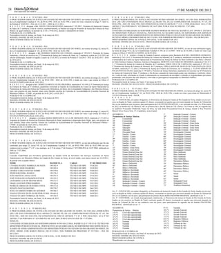 24 Diário              Oficial                                                                                                                                                                                     17 DE MARÇO DE 2012
     RIO GRANDE DO NORTE


P O R T A R I A Nº 817/2012 - PGJ                                                                                                  P O R T A R I A Nº 841/2012 - PGJ
O PROCURADOR-GERAL DE JUSTIÇA DO ESTADO DO RIO GRANDE DO NORTE, nos termos do artigo 22, inciso IV,                                O PROCURADOR-GERAL DE JUSTIÇA DO ESTADO DO RIO GRANDE DO NORTE, NO USO DAS ATRIBUIÇÕES
da Lei Complementar Estadual nº 141, de 09.02.1996 - DOE de 10.02.1996, e tendo em vista o disposto no artigo 7º, ítem 32,         QUE LHE SÃO CONFERIDAS PELO ARTIGO 22, INCISO VII, DA LEI COMPLEMENTAR ESTADUAL Nº 141, DE
da Portaria nº 4269/2011 - PGJ, de 14.12.2011 - DOE de 15.12.2011,                                                                 09.02.1996 - DOE DE 10.02.1996; EM CONSONÂNCIA COM OS ARTIGOS 7° E 8°; E POR ANALOGIA AO § 2º DO
R E S O L V E designar o Bel. DAVID COSTA BENEVIDES, matrícula nº 199.309-7, Promotor de Justiça da Comarca                        ARTIGO 1º DA PORTARIA N.º 825/2004-PGJ DE 16.07.2004, PUBLICADA NO DOE DE 17.07.2004,
de Taipu, de 1ª entrância, a fim de exercer, cumulativamente, as funções do cargo de Promotor de Justiça da Comarca de Poço        RESOLVE:
Branco, de igual entrância, no período de 21.03 a 19.04.2012, durante o afastamento do titular.                                    CONCEDER ESTABILIDADE AO SERVIDOR JOEDSON MORAIS DE FREITAS, MATRÍCULA N° 199.604-5, TÉCNICO
PUBLIQUE-SE E CUMPRA-SE.                                                                                                           DO MINISTÉRIO PÚBLICO ESTADUAL, PERTENCENTE AO QUADRO GERAL DE SERVIDORES DOS SERVIÇOS
Procuradoria-Geral de Justiça, em Natal, 16 de março de 2012.                                                                      AUXILIARES DE APOIO ADMINISTRATIVO DO MINISTÉRIO PÚBLICO DO ESTADO DO RIO GRANDE DO NORTE,
MANOEL ONOFRE DE SOUZA NETO                                                                                                        DE NÍVEL MÉDIO, COM MARCO INICIAL EM 17/12/2011, NOS TERMOS DO PROCESSO N° 5522/2011 - PGJ, DE 08/12/2011.
PROCURADOR GERAL DE JUSTIÇA                                                                                                        PROCURADORIA GERAL DE JUSTIÇA, EM NATAL, 16 DE MARÇO DE 2012
                                                                                                                                   MANOEL ONOFRE DE SOUZA NETO - PROCURADOR GERAL DE JUSTIÇA

P O R T A R I A Nº 818/2012 - PGJ                                                                                                  P O R T A R I A Nº 842/2012 - PGJ.
O PROCURADOR-GERAL DE JUSTIÇA DO ESTADO DO RIO GRANDE DO NORTE, nos termos do artigo 22, inciso IV,                                O PROCURADOR-GERAL DE JUSTIÇA DO ESTADO DO RIO GRANDE DO NORTE, no uso de suas atribuições legais,
da Lei Complementar Estadual nº 141, de 09.02.1996 - DOE de 10.02.1996,                                                            na forma do artigo 93-A, da Lei Complementar Estadual nº 309, de 27.10.2005 - DOE de 28.10.2005, e tendo em vista o que
R E S O L V E designar o Bel. RODRIGO MARTINS DA CÂMARA, matrícula nº 199.634-7, Promotor de Justiça                               consta no Ofício nº 044/2012-CAOPMA, de 06.03.2012,
Substituto, a fim de ter exercício na 27ª Promotoria de Justiça da Comarca de Natal, de 3ª entrância, a partir de 21.03.2012 até   R E S O L V E instituir o Grupo de Atuação Especial, composto pelos Bacharéis RACHEL MEDEIROS GERMANO,
ulterior deliberação, ficando revogados, a partir de 21.03.2012, os termos da Portaria nº 526/2012 - PGJ, de 28.02.2012 - DOE      matrícula nº 165.518-3, 3ª Promotora de Justiça da Comarca de Macaíba, de 2ª entrância, atualmente exercendo as funções de
de 29.02.2012.                                                                                                                     Coordenadora do Centro de Apoio Operacional às Promotorias de Justiça de Defesa do Meio Ambiente e dos Bens e Direitos
PUBLIQUE-SE E CUMPRA-SE.                                                                                                           de Valor Artístico, Estético, Histórico, Turístico e Paisagístico, MORTON LUIZ FARIA DE MEDEIROS, matrícula nº 165.517-
Procuradoria-Geral de Justiça, em Natal, 16 de março de 2012.                                                                      5, 2º Promotor de Justiça da Comarca de Macaíba, de 2ª entrância, JORGE CRUZ DE CARVALHO, matrícula nº 199.312-7,
MANOEL ONOFRE DE SOUZA NETO                                                                                                        3º Promotor de Justiça da Comarca de Mossoró, de 3ª entrância, EMÍLIA MATILDE ARAÚJO DE VASCONCELOS LEITE
PROCURADOR GERAL DE JUSTIÇA                                                                                                        ZUMBA, matrícula nº 171.205-5, Promotora de Justiça da Comarca de Extremoz, de 1ª entrância, e FLÁVIO SÉRGIO DE
                                                                                                                                   SOUZA PONTES FILHO, matrícula nº 199.626-6, Promotor de Justiça Substituto, atualmente em exercício na 46ª Promotoria
                                                                                                                                   de Justiça da Comarca de Natal, 3ª entrância; a fim de que a atuação do mencionado grupo seja estratégica e uniforme, obten-
P O R T A R I A Nº 835/2012 - PGJ.                                                                                                 do a visão do todo, solicitando ao Estado o ordenamento ou zoneamento da atividade e coibindo as irregularidades porventura
O PROCURADOR-GERAL DE JUSTIÇA DO ESTADO DO RIO GRANDE DO NORTE, nos termos do artigo 22, inciso IV,                                perpetradas, sem prejuízo das suas funções e com todas as prerrogativas asseguradas ao Ministério Público.
da Lei Complementar Estadual nº 141, de 09.02.1996 - DOE de 10.02.1996, e tendo em vista o que consta no Ofício nº                 PUBLIQUE-SE E CUMPRA-SE.
034/2012/CNMP/GAB-LM, de 14.03.2012,                                                                                               Procuradoria-Geral de Justiça, em Natal, 16 de março de 2012.
R E S O L V E designar a Belª. REBECCA MONTE NUNES BEZERRA, matrícula nº 161.056-2, 9ª Promotora de Justiça                        MANOEL ONOFRE DE SOUZA NETO - PROCURADOR-GERAL DE JUSTIÇA
da Comarca de Natal, de 3ª entrância, atualmente exercendo as funções de Coordenadora do Centro de Apoio Operacional às
Promotorias de Justiça de Defesa das Pessoas com Deficiência, do Idoso, das Comunidades Indígenas e das Minorias Étnicas,          P O R T A R I A          Nº 571/2012 - PGJ*
para, sem prejuízo de suas funções, atuar como Membro auxiliar da Comissão de Acessibilidade do Conselho Nacional do               O PROCURADOR-GERAL DE JUSTIÇA DO ESTADO DO RIO GRANDE DO NORTE, nos termos do artigo 22, inciso IV,
Ministério Público - CNMP, no período de 16.03.2012 a 16.03.2013.                                                                  da Lei Complementar Estadual nº 141, de 09.02.1996 - DOE de 10.02.1996, e tendo em vista o que consta no Memorando nº
PUBLIQUE-SE E CUMPRA-SE.                                                                                                           325/2012-Diretoria Geral - DGER,
Procuradoria-Geral de Justiça, em Natal, 16 de março de 2012.                                                                      R E S O L V E
MANOEL ONOFRE DE SOUZA NETO                                                                                                        Art. 1º - CONVOCAR, em caráter obrigatório, os Promotores de Justiça do Estado do Rio Grande do Norte, lotados ou em exer-
PROCURADOR-GERAL DE JUSTIÇA                                                                                                        cício na Região de Natal, conforme quadro 01 abaixo, excetuando-se aqueles que estiverem atuando em Sessão do Tribunal do
                                                                                                                                   Júri ou em audiência com réu preso, para participarem do ENCONTRO REGIONAL, a ser realizado nos dias 19 e 20 de março
                                                                                                                                   de 2012, no horário de 13h 30min às 18h, no primeiro dia e, das 8h 30min às 12h 15min e 13h 15min às 18h, no segundo dia,
P O R T A R I A Nº 836/2012 - PGJ.                                                                                                 no auditório Procurador Walderêdo Nunes da Silva, na sede desta Procuradoria-Geral de Justiça, situado à Rua Promotor
O PROCURADOR-GERAL DE JUSTIÇA DO ESTADO DO RIO GRANDE DO NORTE, nos termos do artigo 22, inciso IV,                                Manoel Alves Pessoa Neto, 97, Candelária, nesta Capital.
da Lei Complementar Estadual nº 141, de 09.02.1996 - DOE de 10.02.1996, e tendo em vista o que consta no Ofício nº                 QUADRO 01                                                       1ª          Instrução Criminal - Central
035/2012/CNMP/GAB-LM, de 14.03.2012,                                                                                               Promotorias de Justiça Matéria                                  20ª         Instrução Criminal - Central
R E S O L V E           designar a servidora MARIA BERNADETE LULA DE MENEZES CRUZ, matrícula nº 171.035-4,                         24ª        Consumidor                                           3ª          Instrução Criminal - Central
Arquiteta do Quadro de Pessoal da Prefeitura Municipal do Natal, atualmente à disposição deste Órgão, para, sem prejuízo de        29ª        Consumidor                                           4ª          Instrução Criminal - Central
suas funções, atuar como Auxiliar Técnica da Comissão de Acessibilidade do Conselho Nacional do Ministério Público -               59ª        Consumidor                                           54ª         Instrução Criminal - Zona Norte
CNMP, no período de 16.03.2012 a 16.03.2013.                                                                                       58ª        Educação                                             55ª         Instrução Criminal - Zona Norte
PUBLIQUE-SE E CUMPRA-SE.                                                                                                           61ª        Educação                                             56ª         Instrução Criminal - Zona Norte
Procuradoria-Geral de Justiça, em Natal, 16 de março de 2012.                                                                      78ª        Educação                                             57ª         Instrução Criminal - Zona Norte
MANOEL ONOFRE DE SOUZA NETO                                                                                                        17ª        Execução Penal                                       19ª         Investigação Criminal
PROCURADOR-GERAL DE JUSTIÇA                                                                                                        11ª        Família - Centro                                     34ª         Investigação Criminal
                                                                                                                                   2ª         Família - Centro                                     66ª         Investigação Criminal
                                                                                                                                   49ª        Família - Centro                                     67ª         Investigação Criminal
P O R T A R I A Nº 839/2012-PGJ                                                                                                    50ª        Família - Centro                                     68ª         Investigação Criminal
O PROCURADOR-GERAL DE JUSTIÇA DO ESTADO DO RIO GRANDE DO NORTE, no uso das atribuições que lhe são                                 6ª         Família - Centro                                     69ª         Investigação Criminal
conferidas pelo artigo 22, inciso VII, da Lei Complementar Estadual nº 141, de 09.02.1996 DOE de 10.02.1996; em con-               7ª         Família - Centro                                     70ª         Investigação Criminal
sonância com os artigos 7° e 8°; e por analogia ao § 2º do artigo 1º da Portaria n.º 825/2004-PGJ de 16.07.2004, publicada no      52ª        Família - Zona Norte                                 79ª         Investigação Criminal
DOE de 17.07.2004,                                                                                                                 53ª        Família - Zona Norte                                 80ª         Investigação Criminal
RESOLVE:                                                                                                                           73ª        Fórum Distrital Zona Sul                             12ª         Meio Ambiente
                                                                                                                                   74ª        Fórum Distrital Zona Sul                             28ª         Meio Ambiente
Conceder Estabilidade aos Servidores pertencentes ao Quadro Geral de Servidores dos Serviços Auxiliares de Apoio
                                                                                                                                   75ª        Fórum Distrital Zona Sul                             41ª         Meio Ambiente
Administrativo do Ministério Público do Estado do Rio Grande do Norte, de nível médio, com marco inicial em 16/12/2011,            76ª        Fórum Distrital Zona Sul                             45ª         Meio Ambiente
de acordo com o quadro abaixo:                                                                                                     77ª        Fórum Distrital Zona Sul                             22ª         Patrimônio Público
NOME                                               MATRÍCULA                 CARGO                    Nº DO PROCESSO               30ª        Idoso e Deficiente                                   35ª         Patrimônio Público
CYNARA DUARTE NOBREGA DE PAIVA                     199.583-9                 TÉCNICO DO MPE           5518/2011                    42ª        Idoso e Deficiente                                   44ª         Patrimônio Público
EDUARDO NERI NEGREIRO                              199.592-8                 TÉCNICO DO MPE           5519/2011                    9ª         Idoso e Deficiente                                   46ª         Patrimônio Público
GEORGE KARLO DANTAS NOBRE                          199.579-0                 TÉCNICO DO MPE           5520/2011                    21ª        Infância e Juventude
                                                                                                                                                                                                   60ª         Patrimônio Público
HEIDER BEZERRA SOARES                              199.578-2                 TÉCNICO DO MPE           5524/2011                    38ª        Infância e Juventude
                                                                                                                                   5ª         Infância e Juventude                                 47ª         Saúde
JOÃO BATISTA CAVALCANTE                            199.591-0                 TÉCNICO DO MPE           5516/2011                                                                                    48ª         Saúde
                                                                                                                                   65ª        Infância e Juventude
JOSÉ IVERALDO GUIMARÃES JUNIOR                     199.533-2                 TÉCNICO DO MPE           5526/2011                    81ª        Infância e Juventude                                 62ª         Saúde
LEONARDO LUIS DE MOURA MOTA                        199.571-5                 TÉCNICO DO MPE           5527/2011                    10ª        Instrução Criminal - Central                         25ª         Sonegação Fiscal
OSAEL GLAYSON PIRES BARROS                         199.562-6                 TÉCNICO DO MPE           5521/2011                    16ª        Instrução Criminal - Central                         27ª         Sonegação Fiscal
PATRÍCIA FARIAS DE OLIVEIRA COSTA                  199.577-4                 TÉCNICO DO MPE           5525/2011                    18ª        Instrução Criminal - Central                         72ª         Violência Doméstica
RENATO DANTAS MATOSO                               199.570-7                 TÉCNICO DO MPE           5661/2011
SUÉLLEN ABDON NOBRE DE QUEIROZ                     199.586-3                 TÉCNICO DO MPE           5658/2011                    Art. 2º - CONVOCAR, em caráter obrigatório, os Promotores de Justiça do Estado do Rio Grande do Norte, lotados ou em exer-
THAZIA VIVIANE SILVA DA SILVEIRA LIMA 199.601-0                              TÉCNICO DO MPE           5659/2011                    cício na Região de Natal, conforme quadro 02 abaixo, excetuando-se aqueles que estiverem atuando em Sessão do Tribunal do
THIAGO DUARTE NOBREGA DE PAIVA                     199.566-9                 TÉCNICO DO MPE           5660/2011                    Júri ou em audiência com réu preso, para participarem do primeiro dia do aludido ENCONTRO REGIONAL identificado no art. 1º .
Procuradoria Geral de Justiça, em Natal, 16 de março de 2012.                                                                      Art. 3º - CONVIDAR, em virtude da programação estabelecida, os Promotores de Justiça do Estado do Rio Grande do Norte,
MANOEL ONOFRE DE SOUZA NETO                                                                                                        lotados ou em exercício na Região de Natal, conforme quadro 02 abaixo, excetuando-se aqueles que estiverem atuando em
                                                                                                                                   Sessão do Tribunal do Júri ou em audiência com réu preso, para participarem do segundo dia do aludido ENCONTRO
PROCURADOR-GERAL DE JUSTIÇA-
                                                                                                                                   REGIONAL identificado no art. 1º.
P O R T A R I A Nº 840/2012-PGJ                                                                                                    QUADRO 02                                                       8ª (*)      Fazenda
O PROCURADOR-GERAL DE JUSTIÇA DO ESTADO DO RIO GRANDE DO NORTE, NO USO DAS ATRIBUIÇÕES                                             Promotorias de Justiça Matéria                                  36ª (*)     Juizado Especial
                                                                                                                                   14ª (*)     Cível não especializada                             37ª (*)     Juizado Especial
QUE LHE SÃO CONFERIDAS PELO ARTIGO 22, INCISO VII, DA LEI COMPLEMENTAR ESTADUAL Nº 141, DE
                                                                                                                                   23ª (*)     Cível não especializada                             51ª (*)     Juizado Especial
09.02.1996 - DOE DE 10.02.1996; EM CONSONÂNCIA COM OS ARTIGOS 7° E 8°; E POR ANALOGIA AO § 2º DO                                                                                                   71ª (*)     Juizado Especial
                                                                                                                                   31ª (*)     Cível não especializada
ARTIGO 1º DA PORTARIA N.º 825/2004-PGJ DE 16.07.2004, PUBLICADA NO DOE DE 17.07.2004,                                              43ª (*)     Cível não especializada                             63ª (*)     Registros Públicos
RESOLVE:                                                                                                                           13ª (*)     Fazenda                                             64ª (*)     Registros Públicos
CONCEDER ESTABILIDADE AO SERVIDOR GERSON NUNO DA CUNHA, MATRÍCULA N° 199.551-0, TÉCNICO DO                                         26ª (*)     Fazenda                                             15ª (*)     Tribunal do Júri
MINISTÉRIO PÚBLICO ESTADUAL, PERTENCENTE AO QUADRO GERAL DE SERVIDORES DOS SERVIÇOS AUX-                                           32ª (*)     Fazenda                                             39ª (*)     Tribunal do Júri
ILIARES DE APOIO ADMINISTRATIVO DO MINISTÉRIO PÚBLICO DO ESTADO DO RIO GRANDE DO NORTE, DE                                         33ª (*)     Fazenda                                             40ª (*)     Tribunal do Júri
NÍVEL MÉDIO, COM MARCO INICIAL EM 01/12/2011, NOS TERMOS DO PROCESSO N° 5517/2011 - PGJ, DE                                        PUBLIQUE-SE E CUMPRA-SE.
08/12/2011.                                                                                                                        Procuradoria-Geral de Justiça, em Natal, 01 de março de 2012.
PROCURADORIA GERAL DE JUSTIÇA, EM NATAL, 16 DE MARÇO DE 2012.                                                                      MANOEL ONOFRE DE SOUZA NETO
MANOEL ONOFRE DE SOUZA NETO                                                                                                        PROCURADOR-GERAL DE JUSTIÇA
PROCURADOR-GERAL DE JUSTIÇA                                                                                                        *Republicada com alteração.
 