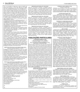 32 Diário             Oficial                                                                                                                                                                       17 DE MARÇO DE 2012
     RIO GRANDE DO NORTE


CNPJ: 02.512.025/0001-08, estabelecida na cidade de Natal/RN, Rua                            PREFEITURA MUNICIPAL DE ANGICOS/RN                                              COMERCIAL SOUZA SPINELLI LTDA.
Francisco Maia Sobrinho n°. 1990, apt° 900, Lagoa Nova, CEP. 59064-                AVISO DE LICITAÇÃO Nº. 008/2012 - O Pregoeiro oficial do                                           LICENÇA DE OPERAÇÃO
380, neste ato representado por seu Sócio Administrador, BENTO                     Município de Angicos/RN CNPJ nº 08.085.409/0001-60, torna público            COMERCIAL SOUZA SPINELLI LTDA, CNPJ 08.078.362/0001-07,
JOSUÉ DE MEDEIROS FERNANDES, CPF n° 033.400.814-09, e                              que irá realizar licitação na modalidade Pregão Presencial, no dia           torna público que está requerendo ao Instituto de Desenvolvimento
daqui por diante, denominado simplesmente CONTRATADO têm, entre                    30/03/2012, às 11h00min na sede da prefeitura Municipal à Avenida            Sustentável e do Meio Ambiente do Rio Grande do Norte - IDEMA a
si, justo e avençado, e celebram, por força do presente instrumento, elab-         Senador Georgino Avelino nº 118, centro Angicos RN no (setor de lici-        Licença de Operação para transporte de carga perigosa - combustíveis líquidos.
orado de acordo com minuta examinada pela Assessoria Jurídica da                   tações). Objeto: Contratação de empresa para fornecimento de medica-         GERALDO ALVES SPINELLI JUNIOR - SÓCIO ADMINISTRADOR
Prefeitura Municipal da Cidade de São Miguel do Gostoso no Rio                     mento éticos e da farmácia básica. A quem interessar, encontra-se a dis-
Grande do Norte, "ex vi" do disposto no art. 38, parágrafo único, da Lei           posição o edital e anexos, na íntegra, na sede da Prefeitura. Angicos/RN                        CONSTRUTORA HAHNE LTDA
nº. 8.666, de 21 de Junho de 1993, e autorizado por despacho do Sr.                15 de Março de 2012. Pregoeiro Municipal: Ubiraci Oliveira da Graça.                      PEDIDO DE LICENÇA SIMPLIFICADA - LS
Prefeito da Prefeitura Municipal da Cidade de São Miguel do Gostoso no                                                                                          CONSTRUTORA HAHNE LTDA., CNPJ 82.639.592/0001-50, torna
Rio Grande do Norte, em conformidade com o disposto no art. 61 da Lei                        PREFEITURA MUNICIPAL DE ANGICOS/RN                                 público que está requerendo ao Instituto de Desenvolvimento Econômico
nº. 8.666/93, exarado na TOMADA DE PREÇOS Nº. 002/2011, obser-                     AVISO DE LICITAÇÃO Nº. 009/2012 - O Pregoeiro oficial do                     e Meio Ambiente do Rio Grande do Norte - IDEMA a Licença
vadas as disposições da Lei nº. 8.666/93, e suas alterações e mediante as          Município de Angicos/RN CNPJ nº 08.085.409/0001-60, torna público            Simplificada - LS , para operação das atividades de extração de uma jazi-
seguintes cláusulas e condições:                                                   que irá realizar licitação na modalidade Pregão Presencial, no dia           da de Piçarro, localizada em terras da fazenda Santa Terezinha, situada no
                                                                                                                                                                município de João Câmara/RN. CONSTRUTORA HAHNE LTDA
CONSIDERANDO: tendo em vista a modificação do projeto inicial, com                 30/03/2012, às 15h00min na sede da prefeitura Municipal à Avenida
o conseqüente aumento do objeto, conforme planilha em anexo                        Senador Georgino Avelino nº 118, centro Angicos RN no (setor de lici-                  FRANCISCO CLÁUDIO ROCHA DE FARIAS
CONSIDERANDO: o disposto no art. 65, Inciso 1 - alínea b 1°, da Lei 8.666/93.      tações). Objeto: Contratação de empresa para fornecimento de material                      PEDIDO DE LICENÇA SIMPLIFICADA
CONSIDERANDO: a necessidade posterior de ampliação do objeto lic-                  de construção. A quem interessar, encontra-se a disposição o edital e        FRANCISCO CLÁUDIO ROCHA DE FARIAS, CPF:702.153.244-04,
itado, estando esta dentro do limite legal de até 25% (vinte e cinco por           anexos, na íntegra, na sede da Prefeitura. Angicos/RN 15 de Março de         torna público que está requerendo ao Instituto de Desenvolvimento
cento), totalizando o valor de R$ 38.914,11.                                       2012. Pregoeiro Municipal: Ubiraci Oliveira da Graça.                        Sustentável e Meio Ambiente do Rio Grande do Norte - IDEMA, a
CONSIDERANDO: o atendimento ao limite contratual estabelecido para                                                                                              Licença Simplificada, para Criação de Camarão Marinho, Localizado na
a modalidade licitatória Carta Convite da lei 8.66/93.                                        PREFEITURA MUNICIPAL DE ANGICOS/RN                                Fazenda Aquarine, RN 307, KM 12, Oitizeiro Município de Ceará-Mirim - RN.
CONSIDERANDO: a manutenção do valor médio contratado no certame                    AVISO DE LICITAÇÃO Nº. 003/2012 - O Pregoeiro oficial do                     FRANCISCO CLÁUDIO ROCHA DE FARIAS - PROPRIETÁRIO
licitatório, gerando assim economicidade e celeridade procedimental                Município de Angicos/RN CNPJ nº 08.085.409/0001-60, republica a lic-
para a Administração Pública Municipal, não incidindo qualquer cor-                itação na modalidade Pregão Presencial para licitar o lote 03 item 03, por                             IMPLASVERDE
reção monetária ou flutuação inflacionária.                                        motivo de inabilitação da empresa, para o dia 30/03/2012, às 09h00min          PEDIDO DE REGULARIZAÇAO DE LICENÇA SIMPLIFICADA (LRS)
CLÁUSULA PRIMEIRA                                                                  na sede da prefeitura Municipal à Avenida Senador Georgino Avelino nº        IMPLASVERDE - Indústria de Plásticos Baixaverde LTDA, inscrita sob
Aumenta-se os quantitativos do presente contrato conforme planilha infra           118, centro Angicos RN no (setor de licitações). Objeto: Locação de          CNPJ: 41.004.235/0001-39, torna público que está requerendo ao
                                                                                                                                                                Instituto de Desenvolvimento Econômico e Meio Ambiente do Rio
em anexo, passando a vigorar a cláusula sexta do contrato e os dados de            veículos para atender as Secretarias Municipais. A quem interessar,
                                                                                                                                                                Grande do Norte - IDEMA, o Pedido de Renovação de Licença
valores constantes nas informações complementares do Objeto do con-                encontra-se a disposição o edital e anexos, na íntegra, na sede da           Simplificada (RLS) para fabricação de embalagens de plásticos flexível,
trato e o Anexo I com a seguinte redação:                                          Prefeitura. Angicos/RN 15 de Março de 2012. Pregoeiro Municipal:             localizada a Avenida Antonio Câmara nº 200 - BR 406 - Km 75, João
CLÁUSULA SEXTA - Pela execução da obra objeto ora Contratada a                     Ubiraci Oliveira da Graça.                                                   Câmara - RN. Cláudio Venâncio de Souza e Silva - Sócio Diretor
CONTRATANTE pagará à CONTRATADA o valor total de R$
201.231,10 conforme proposta de preços vencedora do certame lici-
tatório, o qual permanecerá fixo e irreajustável, mais a planilha aditiva          PUBLICAÇÕES PARTICULARES                                                                    ITAPETINGA AGRO INDUSTRIAL S/A
                                                                                                                                                                                    CNPJ (MF) nº 08.331.340/0001-07
ref. a REFORMA E AMPLIAÇÃO DE 02 ESCOLAS MUNICIPAIS (R$                                                                                                         EXTRATO DA ATA DAS ASSEMBLÉIAS GERAIS ORDINÁRIA E
38.914,11), correspondente a 23,9741% do valor original do contrato.                                                                                            EXTRAORDINÁRIA, realizadas cumulativamente. Data da Realização:
E para firmeza, e como prova de assim haverem, entre si, ajustado e con-                                                                                        23/12/2011, às 12:00 (doze) horas. Local: Na sede social, sita na Av.
tratado, é lavrado o presente Contrato. De acordo com o art. 65, Inciso 1                                                                                       Bernardo Vieira, nº 685, Bairro de Quintas, Natal-RN. Comparecimento:
- alínea b 1°, da Lei 8.666/93, o qual, depois de lido e achado conforme,                                                                                       Acionistas que representavam mais de 2/3 (dois terços) do capital social
é assinado pelas partes CONTRATANTES e pelas testemunhas abaixo                                                                                                 votante. Mesa: Presidente: Fernando João Pereira dos Santos; Secretário:
nomeadas, dele extraindo-se as cópias necessárias para sua aprovação e execução.                                                                                Sérgio Maçães, representante da acionista Nassau Gráfica do Nordeste
São Miguel do Gostoso/RN, 23 de fevereiro de 2012.                                                                                                              S/A. Deliberações: 1) EM ASSEMBLÉIA GERAL ORDINÁRIA: a)
                                                                                                                                                                Aprovação do Relatório da Administração, acompanhado do Balanço
                                                                                                                                                                Patrimonial encerrado em 31/12/10, demonstrações financeiras corre-
   PREFEITURA MUNICIPAL DE SENADOR ELOIDE SOUZA                                                                                                                 spondentes e parecer do Conselho Fiscal; b) a eleição dos membros do
            AVISO DE LICITAÇÃO PREGÃO - 012/2012-P                                                                                                              Conselho Fiscal, órgão que continuou assim constituído: Membros
O Município de SENADOR ELÓI DE SOUZA, através do FUNDO                                                                                                          Efetivos: Maurílio José Rodrigues da Silva; Eurico de Moraes Didier; e
MUNICIPAL DE SAÚDE por intermédio do Pregoeiro, torna público                                                                                                   Manoel de Souza Leão Veiga. Membros Suplentes: Maria da Gruta
que às 08:00 horas do dia 28 de Março de 2012, fará realizar licitação na                                                                                       Batista Lippo; José Flávio de Aquino Albuquerque; e Fernando Souza
modalidade PREGÃO SRP, tipo menor preço por lote, para Aquisição                                                                                                Didier. Duração do Mandato: Até a próxima Assembléia Geral Ordinária.
futura de material laboratorial, para manutenção das unidades de saúde,                                                                                         Remuneração: Para cada membro em exercício, será equivalente a 1/10
conforme especificações descriminadas no anexo I, de acordo com o que                                                                                           (hum décimo) da que, em média, for atribuída a cada diretor da
determina a legislação vigente, a realizar-se na sala da Comissão de                                                                                            sociedade, não computada a participação nos lucros, se houver. 2) EM
Licitação do FUNDO MUNICIPAL DE SAÚDE.                                                                                                                          ASSEMBLÉIA GERAL EXTRAORDINÁRIA: a) Apreciação e
Os interessados em adquirir cópia do respectivo Edital no endereço ofi-                                                                                         aceitação do pedido de renúncia formulado pelo Diretor Vice-Presidente
cial da prefeitura, Praça Nossa Senhora de Lourdes, 69 centro, Senador                                                                                          II; b) reforma e consolidação do Estatuto Social, para reestruturação da
Eloi de Souza/RN, no horário das 08:00 ás 12:00 telefone (84) 3255-0160.                                                                                        diretoria da sociedade com a extinção do cargo de Diretor Vice-
SENADOR ELÓI DE SOUZA - RN, 15 de Março de 2012.                                                                                                                Presidente III, modificando-se a quantidade de diretores de 07 (sete) para
                                                                                                                                                                06 (seis), e a consequente alteração do disposto no artigo 17 do dito
ELISANIO ARAUJO - Pregoeiro
                                                                                                                                                                Estatuto; redefinição do prazo do mandato dos membros do Conselho
                                                                                                                                                                Consultivo, mudando-se a redação do artigo 13 do Estatuto Social; c) rat-
   PREFEITURA MUNICIPAL DE SENADOR ELOI DE SOUZA                                                                                                                ificação de todas as deliberações tomadas na Assembléia Geral Ordinária
            AVISO DE LICITAÇÃO PREGÃO - 013/2012-P                                                                                                              acima referida, declarando-se as mesmas com plena eficácia.
O Município de SENADOR ELÓI DE SOUZA, através do FUNDO                                                                                                          Arquivamento: Na Junta Comercial do Estado do Rio Grande do Norte,
MUNICIPAL DE SAÚDE por intermédio do Pregoeiro, torna público                                                                                                   sob o nº. 24247276, em 26/01/2012. Aos interessados serão fornecidas
que às 11:00 horas do dia 28 de Março de 2012, fará realizar licitação na                                                                                       cópias autênticas desta Ata. Natal-RN, 23 de fevereiro de 2012. Sérgio
modalidade PREGÃO, tipo menor preço por rota, para contratação de                                                                                               Maçães, representante da acionista Nassau Gráfica do Nordeste S/A - Secretário.
serviços de transporte de pacientes, para apoio e manutenção da saúde
publica, conforme especificações descriminadas no anexo I, de acordo                               AGÊNCIA DE DESENVOLVIMENTO                                                MÁRIO SÉRGIO GARCIA DE VIVEIROS
com o que determina a legislação vigente, a realizar-se na sala da                                SUSTENTÁVEL DO SERIDÓ - ADESE                                       PEDIDO DE RENOVAÇÃO LICENÇA SIMPLIFICADA
Comissão de Licitação do FUNDO MUNICIPAL DE SAÚDE.                                                                CONVITE                                       MÁRIO SÉRGIO GARCIA DE VIVEIROS, CPF: 003.177.054-15, torna
Os interessados em adquirir cópia do respectivo Edital no endereço ofi-            Aos representantes do Núcleo Diretivo, Núcleo Técnico e Membros do           público que está requerendo ao Instituto de Desenvolvimento Sustentável
cial da prefeitura, Praça Nossa Senhora de Lourdes, 69 centro, Senador             Colegiado Territorial do Seridó. Vimos, através deste, convidar o(a) rep-    e Meio Ambiente do Rio Grande do Norte - IDEMA, a Renovação
Eloi de Souza/RN, no horário das 08:00 ás 12:00 telefone (84) 3255-0160.           resentante desta instituição para participar da Reunião do Colegiado         Licença Simplificada, para Criação de Camarão Marinho, localizada na
SENADOR ELÓI DE SOUZA - RN, 15 de Março de 2012.                                   Territorial do Seridó, que acontecerá dia 19 de Março (Segunda-feira),       Fazenda Xanadu lote 52, Zona Rural, Tangará- RN.
                                                                                   com início às 9:00 horas. Tendo como local o Ginásio de Esportes José        MÁRIO SÉRGIO GARCIA DE VIVEIROS - Proprietário
ELISANIO ARAUJO - Pregoeiro
PREFEITURA DE SÃO MIGUEL DO GOSTOSO                                                Julião Neto na Rua Gracindo Deitado, na entrada da Cidade, Centro,
                                                                                   Cerro Cora - RN. A reunião tem o objetivo de tratar assuntos sobre:                               PARTEX BRASIL LTDA
MIGUEL RODRIGUES TEIXEIRA (PREFEITO)                                                                                                                                  PEDIDO DE LICENÇA DE INSTALAÇÃO E OPERAÇÃO
PELA CONTRATANTE                                                                   1º) Apresentação da Companhia de Água e Esgoto do Rio Grande do Norte;
                                                                                   2º) Apresentação do Consórcio Intermunicipal de Saneamento da Serra          PARTEX BRASIL LTDA, CNPJ 05.002.889/0001-60, torna público que
CONSTRUTORA ALICERCE LTDA                                                                                                                                       está requerendo do Instituto de Desenvolvimento Sustentável e Meio
CNPJ: 02.512.025/0001-08                                                           de Santana ;
                                                                                   3º) Apresentação da Delegacia Federal do MDA no Estado do Rio                Ambiente do Rio Grande do Norte - IDEMA a Licença de Instalação e
BENTO JOSUÉ DE MEDEIROS FERNANDES                                                                                                                               Operação para a atividade de Linha de Surgência, localizada no
SÓCIO ADMINISTRADOR                                                                Grande do Norte ;                                                            Assentamento Riachão, zona rural, no município de Gov. Dix-Sept
CPF N° 033.400.814-09                                                              4°) Apresentação do Instituto de Desenvolvimento Sustentável e Meio          Rosado - RN. ALVARO RIBEIRO - Diretor Gerente
PELA CONTRADA                                                                      Ambiente do Rio Grande do Norte.
TESTEMUNHAS:                                                                       5°) Outros assuntos de interesse do Colegiado.                                                         SINDBUGGY/RN
1ª                                                                                 6°) E às 14:00 lançamento do Projeto Planta Seridó 2012.                                          EDITAL DE CONVOCAÇÃO
CPF:                                                                               Caicó, 13 de Março de 2012.                                                  O SINDBUGGY/RN convoca a categoria para Assembléia Geral
2ª                                                                                 Atenciosamente,                                                              Extraordinária dia 23/03/2012, às 19h, no Nana Banana/Redinha. Pauta:
CPF:                                                                               Coordenação do Colegiado do Território do Seridó                             Renuncia da diretoria. A Diretoria
 