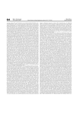 64                   MACEIO - SEGUNDA-FEIRA
                     14 DE JANEIRO DE 2013                              Edição Eletrônica Certiﬁcada Digitalmente conforme LEI N° 7.397/2012
                                                                                                                                                                                                              DIÁRIO OFICIAL
                                                                                                                                                                                                         ESTADO DE ALAGOAS


caso requer, voltando. -PROC.nº.20105-06749/2012 - INT.: MAURICIO TAVARES P DE MORAES - ASS.:                     Despacho nº. 008034/2012, exarado a ﬂs 13. Voltando. -PROC.nº.20105-06633/2012 - INT.: OPERAÇÃO
ASCENSÃO DE NÍVEL. - DESP.: 1. À GCP para informações e instrução processual; 2. Após, remetam-se                 ASFIXIA - ASS.: DIÁRIA(S) - DESP.: Retornem-se os autos ao Coordenador da ASFIXIA, objetivando dar
os autos à SEGESP para análise e deliberações que julgar cabíveis, dando seguimento ao trâmite processual.        ciência aos interessados do inteiro teor do Despacho nº. 008037/2012, exarado a ﬂs 24. Voltando. -PROC.
-PROC.nº.01206-05816/2012 - INT.: POLÍCIA MILITAR DE ALAGOAS - ASS.: AUTO DE INFRAÇÃO                             nº.20105-06774/2012 - INT.: DEFENSORIA POBLICA DO ESTADO DE ALAGOAS - ASS.: IRREGULA-
DE TRÂNSITO - DESP.: Remetam-se os autos à SEDS para ciência e demais deliberações que julgar cabíveis.           RIDADES - DESP.: Com as informações carreadas aos autos, remetam-se os mesmos à DPJA3 para ciência
-PROC.nº.12070-00876/2012 - INT.: DEFENSORIA PÚBLICA - ASS.: LICITAÇÃO - DESP.: Remetam-se                        e adoção das medidas que o caso requer, voltando, para conhecimento, na maior brevidade possível. -PROC.
os autos à CPL para ciência e adoção das medidas que o caso requer, voltando. -PROC.nº.20105-06729/2012           nº.02100-02004/2012 - INT.: SEDS - ASS.: AUTO DE INFRAÇÃO - DESP.: Encaminhem-se os autos à Che-
- INT.: DIVISAO ESPECIAL DE INVESTIGACOES E CAPTURAS DEIC - ASS.: DIÁRIA(S) - DESP.: À                            ﬁa de Núcleo de Controle de Transporte - CNCT, para identiﬁcar a Autoridade Policial responsável pelo veí-
Coordenadoria Especial da Gestão, Planejamento, Orçamento, Finanças e Contabilidade - CEGPOFC, para               culo citado. Voltando. -PROC.nº.02100-02002/2012 - INT.: SEDS - ASS.: AUTO DE INFRAÇÃO - DESP.:
análise e providências pertinentes. -PROC.nº.20105-06753/2012 - INT.: SPORTCAR LOCADORA - ASS.:                   Encaminhem-se os autos à Cheﬁa de Núcleo de Controle de Transporte - CNCT, para identiﬁcar a Autoridade
AUTO DE INFRAÇÃO - DESP.: Encaminhem-se os autos à Cheﬁa de Núcleo de Controle de Transporte                      Policial responsável pelo veículo citado. Voltando.
- CNCT, para identiﬁcar a Autoridade Policial responsável pelo veículo citado. Voltando. -PROC.nº.20105-          -em data 17/12/2012 -PROC.nº.20105-03944/2012 - INT.: SEDS - ASS.: CONTRATAÇÃO - DESP.: Com as
64852/2012 - INT.: PB SERVIÇOS LTDA - ASS.: AUTO DE INFRAÇÃO - DESP.: Encaminhem-se os autos                      informações carreadas aos autos, remetam-se os mesmos à CPL/PCAL para ciência e demais providências que
à Coordenadoria da Corregedoria de Polícia Judiciária - CCPJ, para apresentação de defesa prévia, em tempo        o caso requer. -PROC.nº.20105-06031/2012 - INT.: JOSE RIVALDO DE FRANÇA - ASS.: RECESSO RE-
hábil, junto ao órgão autuador ou a quitação do débito, haja vista ser de responsabilidade do condutor/infrator   MUNERADO - DESP.: 1. Ciente das informações carreadas aos autos; 2. Antes de emitir posicionamento
a regularização da penalidade aplicada. Voltando. -PROC.nº.20105-06723/2012 - INT.: IVANILDO GOMES                acerca do pleito de ﬂs.02, remeta-se o presente processo à CSGAF para informar se existe disponibilidade de
DO NASCIMENTO - ASS.: ARMA DE FOGO - DESP.: Encaminhem-se os autos à Cheﬁa de Núcleo de                           recursos para proceder o pagamento pretendido, voltando. -PROC.nº.01700-03012/2012 - INT.: acorde -
Controle de Pessoal - CNCP, para a devida instrução processual e após, à Diretoria de Estatística e Informáti-    ASS.: CESSÃO DE ESPAÇO FÍSICO - DESP.: Com as informações carreadas aos autos, remetam-se os
ca - DEINFO, para análise e providências pertinentes. -PROC.nº.20105-06709/2012 - INT.: MARCONDES                 mesmos à APOCAL para que juntamente com o Setor de Projetos desta PC/PCAL informe se o imóvel men-
CONCEIÇÃO DA SILVA - ASS.: ARMA DE FOGO - DESP.: Encaminhem-se os autos à Cheﬁa de Núcleo de                      cionado às ﬂs. 02 atende as necessidades daquela Academia de Polícia Civil, voltando. -PROC.nº.01101-
Controle de Pessoal - CNCP, para a devida instrução processual e após, à Diretoria de Estatística e Informáti-    01835/2012 - INT.: DGPC - ASS.: PROMOÇÃO - DESP.: Com as informações carreadas aos autos, remetam-
ca - DEINFO, para análise e providências pertinentes. -PROC.nº.20105-06708/2012 - INT.: MARCONDES                 -se os mesmos ao Protocolo para arquivamento. -PROC.nº.20105-06788/2012 - INT.: LUCINEIDE
CONCEIÇÃO DA SILVA - ASS.: AUTORIZAÇÃO - DESP.: Encaminhem-se os autos à Cheﬁa de Núcleo                          CERQUEIRA DA SILVA - ASS.: ASCENSÃO DE NÍVEL - DESP.: 1. À GCP para informações e instrução
de Controle de Pessoal - CNCP, para a devida instrução processual e após, à Diretoria de Estatística e Infor-     processual; 2. Após, remetam-se os autos à SEGESP para análise e deliberações que julgar cabíveis,dando se-
mática - DEINFO, para análise e providências pertinentes. -PROC.nº.20105-06742/2012 - INT.: ALEXAN-               guimento ao trâmite processual. -PROC.nº.20105-06772/2012 - INT.: ALEXANDRE LIMA MELO - ASS.:
DRE CARLOS BERTA - ASS.: ARMA DE FOGO - DESP.: Encaminhem-se os autos à Cheﬁa de Núcleo de                        INDENIZAÇÃO - DESP.: 1. Ao(À) DEINFO para que o interessado junte aos autos os documentos constan-
Controle de Pessoal - CNCP, para a devida instrução processual e após, à Diretoria de Estatística e Informática   tes no art. 1º do Decreto 23.086/2012, devidamente autenticados, bem como a documentação constante no § 5º
- DEINFO, para análise e providências pertinentes. -PROC.nº.01204-07634/2012 - INT.: WALDOR COIM-                 da lei 7.398/2012, visando instruir adequadamente o presente processo; 2. Após, remetam-se os mesmos à GCP
BRA LOU - ASS.: AÇÃO - DESP.: 1.Com as informações carreadas aos autos, remetam-se os mesmos ao                   para atendimento do disposto no item I, § 1º, art. 3º, do Decreto 17.760 de 16 de janeiro de 2012; 3. Em seguida,
Apoio Administrativo para extrair cópia integral, devendo remetê-la através de ofício ao Juízo da 16ª Vara        ao Protocolo para remessa à SEDS objetivando deliberações que julgar cabíveis, voltando. -PROC.nº.20105-
Cível da Capital, para ciência; 2. Em seguida, à douta PGE para análise e deliberações que julgar cabíveis.       06333/2012 - INT.: DEIC - ASS.: INDENIZAÇÃO - DESP.: 1.Retornem os autos à DEIC para atendimento
-PROC.nº.20105-06741/2012 - INT.: ALEXANDRE CARLOS BERTA - ASS.: ARMA DE FOGO - DESP.:                            do Despacho de ﬂs. 21; 2. Em seguida, remetam-se os autos à SEDS para deliberações que o caso requer, vol-
Encaminhem-se os autos à Cheﬁa de Núcleo de Controle de Pessoal - CNCP, para a devida instrução processual        tando. -PROC.nº.20105-06137/2012 - INT.: JAELSON AMORIM DE VASCONCELOS - ASS.: PAGA-
e após, à Diretoria de Estatística e Informática - DEINFO, para análise e providências pertinentes. -PROC.        MENTO DE INDENIZAÇÃO - DESP.: 1.Retornem os autos à DEINFO para atendimento do Despacho de ﬂs.
nº.20105-06743/2012 - INT.: ALEXANDRE CARLO BERTA - ASS.: ARMA DE FOGO - DESP.: Encami-                           20; 2. Em seguida, remetam-se os autos à SEDS para deliberações que o caso requer, voltando. -PROC.
nhem-se os autos à Cheﬁa de Núcleo de Controle de Pessoal - CNCP, para a devida instrução processual e após,      nº.20105-06301/2012 - INT.: ROTACAR LOCADORA - ASS.: PAGAMENTO - DESP.: 1. Ciente das infor-
à Diretoria de Estatística e Informática - DEINFO, para análise e providências pertinentes. -PROC.nº.20105-       mações carreadas aos autos; 2. Remetam-se os autos à CSGAF para providências cabíveis. -PROC.nº.20105-
04520/2012 - INT.: DPJM - ASS.: VEÍCULO - DESP.: À CSGAF para ciência e manifestação, voltando.                   06718/2012 - INT.: PB SERVIÇOS LTDA - ASS.: AUTO DE INFRAÇÃO - DESP.: Encaminhem-se os autos
-PROC.nº.20105-04228/2012 - INT.: DPJM - ASS.: VTR - DESP.: À CSGAF para ciência e manifestação,                  à Diretoria de Polícia Judiciária Metropolitana - DPJM, para providências junto à Delegacia de Homicídios,
voltando. -PROC.nº.20105-04169/2012 - INT.: DEINFO - ASS.: VEÍCULOS - DESP.: À CSGAF para ciência                 visando o envio dos autos à autoridade detentora do veículo em tela, para que esta promova recurso, junto ao
e manifestação, voltando. -PROC.nº.20105-04214/2012 - INT.: DELEGACIA REGIONAL DE PALMEIRA                        órgão autuador ou a quitação do débito, haja vista ser do condutor a responsabilidade da infração cometida.
DOS INDIOS - ASS.: LOCAÇÃO DE VEÍCULO - DESP.: À CSGAF para ciência e manifestação, voltando.                     Voltando. -PROC.nº.20105-06701/2012 - INT.: J. B. DOS SANTOS LOCAÇÃO DE VEICULOS ME - ASS.:
-PROC.nº.20105-06284/2012 - INT.: DEL. DO 79º DP DE TEOTONIO VILELA - ASS.: SOLICITAÇÃO                           AUTO DE INFRAÇÃO - DESP.: Encaminhem-se os autos à Diretoria de Polícia Judiciária da Área 1 - DPJA1,
DE VEICULOS - DESP.: 1. Ciente das informações prestadas em Despacho de ﬂs.04; 2. Retornem os autos à             visando evolução ao titular do 32º DP de Piranhas, para providências quanto à apresentação da defesa prévia
GCT para adoção das medidas que o caso requer, conforme sugerido em Despacho suso mencionado; -PROC.              junto ao órgão autuador, em tempo hábil, ou a quitação do débito, haja vista ser do condutor infrator o ressarci-
nº.20105-00686/2012 - INT.: NÚCLEO DE COMPRAS - ASS.: AQUISIÇÃO DE MATERIAL - DESP.: 1.                           mento pela multa aplicada. Voltando. -PROC.nº.20100-01944/2012 - INT.: ROTACAR LOCADORA - ASS.:
Ciente; 2. AUTORIZO que seja realizado o pagamento relativo a aquisição 3. À CSGAF para providências que          AUTO DE INFRAÇÃO - DESP.: Encaminhem-se os autos à Diretoria de Polícia Judiciária Área 3 - DPJA3,
o caso requer; 4. Em seguida, ao Protocolo para arquivamento.                                                     para junto ao 107º DP de Novo Lino, visando o envio dos autos à autoridade policial responsável pelo veículo
-em data 14/12/2012 -PROC.nº.20105-06770/2012 - INT.: JOSE ROBERTO FIRMINO DE MENEZES -                           referido, para que o mesmo promova defesa prévia, em tempo hábil, junto ao órgão autuador ou a quitação do
ASS.: ARMA DE FOGO - DESP.: Encaminhem-se os autos à Cheﬁa de Núcleo de Controle de Pessoal -                     débito, haja vista ser de responsabilidade do condutor/infrator a regularização da penalidade aplicada. Voltan-
CNCP, para a devida instrução processual e após, à Diretoria de Estatística e Informática - DEINFO, para          do. -PROC.nº.20105-06300/2012 - INT.: ROTACAR LOCADORA - ASS.: PAGAMENTO - DESP.: 1.
análise e providências pertinentes. -PROC.nº.20105-06769/2012 - INT.: JOSE UMBERTO DOS SANTOS                     Ciente das informações carreadas aos autos; 2. Remeta-se ao presente processo ao Apoio Administrativo para
CARDOSO - ASS.: ARMA DE FOGO - DESP.: Encaminhem-se os autos à Cheﬁa de Núcleo de Controle de                     instaurar Investigação Preliminar, com o ﬁto de que sejam apurados os fatos ali narrados; 3. Após, à CSGAF
Pessoal - CNCP, para a devida instrução processual e após, à Diretoria de Estatística e Informática - DEINFO,     para providências que o caso requer, voltando. -PROC.nº.20100-01874/2012 - INT.: SEDS AUTO DE IN-
para análise e providências pertineNtes. -PROC.nº.20105-06768/2012 - INT.: JOSE UMBERTO DOS SAN-                  FRAÇÃO - ASS.: AUTO DE INFRAÇÃO - DESP.: Encaminhem-se os autOs à Diretoria de Polícia Judiciária
TOS - ASS.: ARMA DE FOGO - DESP.: Encaminhem-se os autos à Cheﬁa de Núcleo de Controle de Pessoal                 Área 1 - DPJA1, para junto ao Titular do 28º DP de Mata Grande, visando o envio dos autos à autoridade poli-
- CNCP, para a devida instrução processual e após, à Diretoria de Estatística e Informática - DEINFO, para        cial responsável pelo veículo referido, para que o mesmo promova defesa prévia, em tempo hábil, junto ao
análise e providências pertinentes. -PROC.nº.20105-06771/2012 - INT.: OK RENT A CAR - ASS.: AUTO                  órgão autuador ou a quitação do débito, haja vista ser de responsabilidade do condutor/infrator a regularização
DE INFRAÇÃO - DESP.: Encaminhem-se os autos à Cheﬁa de Núcleo de Controle de Transporte - CNCT,                   da penalidade aplicada. Voltando. -PROC.nº.20105-06296/2012 - INT.: ROTACAR LOCADORA - ASS.:
para identiﬁcar a Autoridade Policial responsável pelo veículo citado. Voltando. -PROC.nº.01700-03469/2012        PAGAMENTO - DESP.: 1. Ciente das informações carreadas aos autos; 2. Remeta-se ao presente processo à
- INT.: PATRÍCIA LOPES DE MELO RODRIGUES - ASS.: AFASTAMENTO - DESP.: 1.Ciente; 2.Com                             DPJA2 para ciência e manifestação, no prazo de 5 (cinco) dias, voltando. -PROC.nº.20105-06753/2012 - INT.:
as informações carreadas aos autos e atendido o pleito de ﬂs. 02, remetam-se os mesmos ao Protocolo para          SPORTCAR LOCADORA - ASS.: AUTO DE INFRAÇÃO - DESP.: Encaminhem-se os autos à Diretoria de
arquivamento. -PROC.nº.20105-06761/2012 - INT.: COSTA DOURADA VEICULOS LTDA - ASS.: AUTO                          Polícia Judiciária Metropolitana - DPJM, visando evolução ao titular do18º DP de Barra de São Miguel, para
DE INFRAÇÃO - DESP.: Encaminhem-se os autos à Cheﬁa de Núcleo de Controle de Transporte - CNCT,                   que a autoridade policial responsável pelo veículo em tela, promova defesa prévia, em tempo hábil, junto ao
para identiﬁcar a Autoridade Policial responsável pelo veículo citado. Voltando. -PROC.nº.20105-06760/2012        órgão autuador ou a quitação do débito, haja vista ser de responsabilidade do condutor/infrator a regularização
- INT.: RUI BARBOSA DE OLIVEIRA - ASS.: RESSARCIMENTO - DESP.: Á GCP para informações                             da penalidade aplicada. Voltando. -PROC.nº.20105-06298/2012 - INT.: PB SERVIÇOS LTDA - ASS.: PA-
que o caso requer, voltando. -PROC.nº.20105-04138/2012 - INT.: CLAUDEMIR DOS SANTOS - ASS.:                       GAMENTO - DESP.: 1.Ciente das informações carreadas aos autos; 2. Remeta-se ao presente processo à DPJA
horário especial - DESP.: 1.Ciente; 2.Ao Protocolo para arquivamento. -PROC.nº.20105-06764/2012 - INT.:           2 para ciência e manifestação, no prazo de 5 (cinco) dias, voltando. -PROC.nº.20100-01955/2012 - INT.:
DIVISÃO ESPECIAL DE INVESTIGAÇÂO E CAPTURAS - DEIC - ASS.: DIÁRIA(S) - DESP.: À Coor-                             SEDS - ASS.: AUTO DE INFRAÇÃO - DESP.: Encaminhem-se os autos à Diretoria de Polícia Judiciária
denadoria Especial da Gestão, Planejamento, Orçamento, Finanças e Contabilidade - CEGPOFC, para análise           Metropolitana - DPJM, visando evolução a Delegacia do 3º Distrito Policial da Capital, para providências
e providências pertinentes. -PROC.nº.20105-06632/2012 - INT.: OPERAÇÃO ASFIXIA - ASS.: DIÁRIA(S)                  quanto à apresentação da defesa prévia junto ao órgão autuador, em tempo hábil, ou a quitação do débito, haja
- DESP.: Retornem os autos ao Coordenador da ASFIXIA, objetivando dar ciência aos interessados do inteiro         vista ser do condutor infrator o ressarcimento pela multa aplicada. Voltando. -PROC.nº.20105-06794/2012 -
teor do Despacho nº. 008036/2012, exarado a ﬂs 26. Voltando. -PROC.nº.01204-04118/2012 - INT.: JOSÉ               INT.: OPERAÇÃO ASFIXIA - ASS.: DIÁRIA(S) - DESP.: À Coordenadoria Especial da Gestão, Planejamen-
VIEIRA DA COSTA E OUTROS - ASS.: MANDADO DE SEGURANÇA - DESP.: 1.Ciente das informações                           to, Orçamento, Finanças e Contabilidade - CEGPOFC, para análise e providências pertinentes. -PROC.
prestadas pela douta PGE em documentação de ﬂs. 44 à 53; 2.Remetam-se os autos ao Apoio Administrativo            Nº.02100-01730/2012 - INT.: TJ/AL - ASS.: TERMO DE COOPERAÇÃO - DESP.: 1.Ciente das informações
para intimar os interessados, mencionados às ﬂs. 46, devendo os mesmos comparecerem a este setor e tomar          carreadas aos autos; 2. Remeta-se o presente processo à GINFOTEL para análise da documentação de ﬂs. 03 à
ciência da documentação suso mencionada, adotando as medidas que julgarem pertinentes; 3. Atendidos os co-        12, devendo se manifestar, no prazo de 48h (quarenta e oito horas), quanto a viabilidade prática do atendimen-
mandos acima dispostos, remetam-se os autos à SEDS para ciência e demais deliberações que julgar cabíveis.        to, por parte desta Instituição, das disposições constantes na minuta do Termo de Cooperação mútua que virá a
-PROC.nº.20105-06577/2012 - INT.: DEL. DE HOMICIDIOS - ASS.: DIÁRIAS - DESP.: Encaminhem-                         ser celebrado entre o Estado de Alagoas, SEDS, PM/AL e PC/AL, voltando na MAIOR BREVIDADE POS-
-se os autos aos interessados, através da DPJM, objetivando dar ciência aos interessados do inteiro teor do       SÍVEL. -PROC.nº.20105-06791/2012 - INT.: OPERAÇÂO ASFIXIA - ASS.: DIÁRtA(S) - DESP.: À Coor-
 