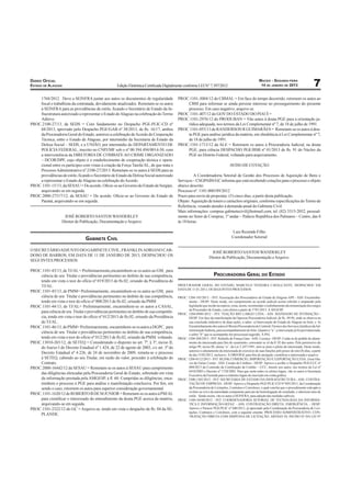 DIÁRIO OFICIAL                                                                                                                                          MACEIO - SEGUNDA-FEIRA
ESTADO DE ALAGOAS                                   Edição Eletrônica Certiﬁcada Digitalmente conforme LEI N° 7.397/2012                                 14 DE JANEIRO DE 2013                    7
     1768/2012. Deve a SEINFRA juntar aos autos os documentos de regularidade             PROC.1101-3004/12 do CBMAL = Em face do tempo decorrido, retornem os autos ao
     ﬁscal e trabalhista da contratada, devidamente atualizados. Remetam-se os autos          CBM para informar se ainda persiste interesse no prosseguimento do presente
     à SEINFRA para as providências de estilo, ﬁcando o Secretário de Estado da In-           processo. Em caso negativo, arquive-se.
     fraestrutura autorizado a representar o Estado de Alagoas na celebração do Termo     PROC.1101-407/12 do GOV DO ESTADO DO PIAUÍ =
     Aditivo.                                                                             PROC.1101-2976/12 do PRODUBAN = Vão autos à douta PGE para a orientação ju-
PROC.2100-27/13, da SEDS = Com fundamento no Despacho PGE-PLIC-CD nº                          rídica adequada, nos termos da Lei Complementar nº 7, de 18 de julho de 1991.
     68/2013, aprovado pelo Despacho PGE/GAB nº 38/2013, de ﬂs. 16/17, ambos              PROC.1101-055/13 de RANDERSON R GUIMARÃES = Remetam-se os autos à dou-
     da Procuradoria Geral do Estado, autorizo a celebração de Acordo de Cooperação           ta PGE para análise jurídica da matéria, em obediência à Lei Complementar nº 7,
     Técnica, entre o Estado de Alagoas, por intermédio da Secretaria de Estado da            de 18 de julho de 1991.
     Defesa Social – SEDS, e a UNIÃO, por intermédio do DEPARTAMENTO DE                   PROC.1101-1713/12 da ALE = Retornem os autos à Procuradoria Judicial, na douta
     POLÍCIA FEDERAL, inscrito no CNPJ/MF sob o nº 00.394.494/0014-50, com                    PGE, para ciência DESPACHO PGE/BSB nº 01/2013 de ﬂs. 91 do Núcleo da
     a interveniência da DIRETORIA DE COMBATE AO CRIME ORGANIZADO                             PGE no Distrito Federal, voltando para arquivamento.
     – DCOR/DPF, cujo objeto é o estabelecimento de cooperação técnica e opera-
     cional entre os partícipes com vistas à criação da Força Tarefa/AL, de que trata o                                          AVISO DE COTAÇÃO
     Processo Administrativo nº 2100-27/2013. Remetam-se os autos à SEDS para as
     providências de estilo, ﬁcando o Secretário de Estado da Defesa Social autorizado             A Coordenadoria Setorial de Gestão dos Processos de Aquisição de Bens e
     a representar o Estado de Alagoas na celebração do Acordo.                           Serviços – CSGPABS/GC informa que está recebendo cotações para o processo e objeto
PROC.1101-15/13, da SESAU = De acordo. Oﬁcie-se ao Governo do Estado de Sergipe,          abaixo descrito:
     arquivando-se em seguida.                                                            Processo nº: 1101.000189/2012
PROC.2000-27517/12, da SESAU = De acordo. Oﬁcie-se ao Governo do Estado de                Prazo para envio de propostas: (5) cinco dias, a partir desta publicação.
     Paraná, arquivando-se em seguida.                                                    Objeto: Aquisição de toners e cartuchos originais, conforme especiﬁcações do Termo de
============================================================                              Referência, visando atender à demanda anual do Gabinete Civil.
                                                                                          Mais informações: compras.gabinetecivil@hotmail.com, tel. (82) 3315-2052, pessoal-
                    JOSÉ ROBERTO SANTOS WANDERLEY                                         mente no Setor de Compras, 1º andar – Palácio República dos Palmares – Centro, das 8
                   Diretor de Publicação, Documentação e Arquivo                          às 18 horas.

                                                                                                                                    Luiz Rezende Filho
                                 GABINETE CIVIL                                                                                    Coordenador Setorial

                                                                                          ============================================================
O SECRETÁRIO ADJUNTO DO GABINETE CIVIL, FRANKLIN ADRIANO CAR-
                                                                                                         JOSÉ ROBERTO SANTOS WANDERLEY
DOSO DE BARROS, EM DATA DE 11 DE JANEIRO DE 2013, DESPACHOU OS
                                                                                                       Diretor de Publicação, Documentação e Arquivo.
SEGUINTES PROCESSOS:

PROC.1101-43/13, de TJ/AL = Preliminarmente,encaminhem-se os autos ao GM, para
    ciência de seu Titular e providências pertinentes no âmbito de sua competência,                                  PROCURADORIA GERAL DO ESTADO
    tendo em vista o teor do ofício nº 019/2013 de ﬂs.02, oriundo da Presidência do
    TJ/AL.                                                                                PROCURADOR GERAL DO ESTADO, MARCELO TEIXEIRA CAVALCANTE, DESPACHOU EM
                                                                                          DATA DE 11.01.2013, OS SEGUINTES PROCESSOS:
PROC.1101-45/13, de PMM= Preliminarmente, encaminhem-se os autos ao GM, para
    ciência de seu Titular e providências pertinentes no âmbito de sua competência,       PROC: 1204-185/2013. - INT: Associação dos Procuradores do Estado de Alagoas-APE - ASS: Encaminha-
    tendo em vista o teor do ofício nº 008/2013 de ﬂs.02, oriundo da PMM.                       mento - DESP: Deste modo, em cumprimento ao acordo judicial acima referido e amparado pela
PROC.1101-44/13, de TJ/AL= Preliminarmente, encaminhem-se os autos a CASAL,                     legislação que incide na espécie, resta, assim, recomendar o realinhamento da remuneração dos cargos
                                                                                                de Procurador de Estado, com efeitos a partir de 1º/01/2013. À SEGESP.
    para ciência de seu Titular e providências pertinentes no âmbito de sua competên-     PROC: 1204-8940-2012 - INT: VIAÇÃO RIO LARGO LTDA - ASS: MANDADO DE INTIMAÇÃO -
    cia, tendo em vista o teor do ofício nº 012/2013 de ﬂs.02, oriundo da Presidência           DESP: Em face da manifestação da Operosa Procuradoria Judicial, de ﬂs. 49/50, onde se observa na
    do TJ/AL.                                                                                   sua conclusão indicativo de duas ações, a saber: a) Intervenção do Estado de Alagoas no feito, e b)
PROC.1101-46/13, de PMM= Preliminarmente, encaminhem-se os autos a DGPC, para                   Encaminhamento dos autos à Obreira Procuradoria de Controle Técnico dos Serviços Jurídicos da Ad-
                                                                                                ministração Indireta, para acompanhamento do feito. Quanto a “a”, a intervenção já foi providenciada,
    ciência de seu Titular e providências pertinentes no âmbito de sua competência,             e sobre “b” que se acompanhe iter processual sugerido. À PAI.
    tendo em vista o teor do ofício nº 012/2013 de ﬂs.02, oriundo da PMM. voltando.       PROC: 1204-268/2013 - INT: Rafaella de França Gaia - ASS: Licença - DESP: Cuida-se de pedido de afasta-
PROC.13010-265/12, de SETEQ = Considerando o disposto no art. 7º, § 3º, inciso II,              mento da interessada para ﬁns de casamento, consoante se vê da ﬂ. 02 dos autos. Pelo permissivo do
    do Anexo I do Decreto Estadual nº 1.424, de 22 de agosto de 2003, c/c art. 3º do            artigo 99, inciso III, aliena “a”, da Lei 5.247/1991, tem-se justo o pleito da interessada. Deste modo,
                                                                                                autorizo o afastamento da interessada do exercício de suas funções pelo prazo de oito (8) dias, a partir
    Decreto Estadual nº 4.226, de 24 de novembro de 2009, remeta-se o processo                  do dia 15/02/2013, inclusive. À DRH/PGE para ﬁns de anotação, cientiﬁcar a interessada e arquivo.
    à SETEQ, cabendo ao seu Titular, em razão do valor, proceder à celebração do          PROC: 1204-0112/2013 - INT: BLINK COMÉRCIO, IMPORTAÇÃO E EXPORTAÇÃO LTDA. (José Ota-
    Contrato.                                                                                   vio de Farias Costa) - ASS: Cessão de Créditos - DESP: Aprovo e acolho o Despacho PGE/CCC nº
PROC.2000-16442/12 da SESAU = Remetam-se os autos à SESAU para cumprimento                      004/2013 da Comissão de Certiﬁcação de Crédito – CCC, inserto nos autos, nos termos da Lei nº
                                                                                                6410/2003 e Decreto nº 1738/2003. Para que surta todos os efeitos legais, vão os autos à Secretaria
    das diligências elencadas pela Procuradoria Geral do Estado, sobretudo em vista             Executiva da Fazenda para os trâmites legais de inscrição em conta gráﬁca.
    da informação prestada pela AMGESP, à ﬂ. 60. Cumpridas as diligências, enca-          PROC: 3300-1305/2012 - INT: SECRETARIA DE ESTADO DA INFRAESTRUTURA - ASS: CONTRA-
    minhem o processo à PGE para análise e manifestação conclusiva. Por ﬁm, em                  TAÇÃO DE EMPRESA - DESP: Aprovo o Despacho PGE/PLIC/CD Nº 095/2013, da Coordenação
    sendo o caso, retornem os autos para superior consideração governamental.                   da Procuradoria de Licitações, Contratos e Convênios, o qual conclui que o procedimento está apto a
                                                                                                evoluir ao crivo da autoridade competente para ato de homologação do resultado, e ulteriores atos de
PROC.1101-1620/12 de ROBERTO B DE M JUNIOR = Remetam-se os autos à PM/AL                        estilo. Sendo assim, vão os autos à SEINFRA, para adoção das medidas cabíveis.
    para cientiﬁcar o interessado do entendimento da douta PGE acerca da matéria,         PROC: 1500-34540/2012 - INT: COORDENADORIA SETORIAL DE TECNOLOGIA DA INFORMÁ-
    arquivando-se em seguida.                                                                   TICA E INFORMAÇÃO-SEFAZ. - ASS: CONTRATAÇÃO DIRETA. EMERGÊNCIA. - DESP:
PROC.1101-2322/12 do GC = Arquive-se, tendo em vista o despacho de ﬂs. 04 da SE-                Aprovo o Parecer PGE/PLIC nº 040/2013, já apreciado pela Coordenação da Procuradoria de Lici-
                                                                                                tações, Contratos e Convênios, com a seguinte ementa: PROCESSO ADMINISTRATIVO. CON-
    PLANDE.                                                                                     TRATAÇÃO DIRETA COM DISPENSA DE LICITAÇÃO. ARTIGO 24, INCISO IV DA LEI Nº
 