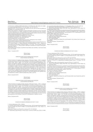 MACEIO - SEGUNDA-FEIRA
DIÁRIO OFICIAL
ESTADO DE ALAGOAS                                                   Edição Eletrônica Certiﬁcada Digitalmente conforme LEI N° 7.397/2012                                           14 DE JANEIRO DE 2013                 71
CONTRATADA: A EMPRESA IMPRESART GRÁFICA E EDITORA LTDA - EPP, CNPJ 05.138.123/0001-                                65, com sede à Rua Paulina Maria de Mendonça, nº. 105, Mangabeiras, Maceió – AL, CEP: 57037-110.
07, com sede na Rua Miguel Palmeira, nº 1225, Farol, Maceió – AL, CEP: 57057-971.                                  IV – Representante: Eliza Verônica Arraes Leônicio, inscrita no CPF sob o nº. 020.898.414-35.
REPRESENTANTE: César José de Araújo Lopes, inscrito no CPF sob nº 469.328.794-68, com endereço na                  V – Gestor do Termo/Permitente: Eduardo Vilela Toledo, cargo: Superintendente do Centro Cultural e de
Rua Batalha, nº 6, Cruz das Almas, Maceió – AL.                                                                    Exposições Ruth Cardoso- CCERC.
                                                                                                                   VI – Objeto do Termo de Permissão de Uso: permissão de uso pela Permissionária da área do imóvel denomi-
OBJETO DO CONTRATO: Contratação de Empresa Especializada na Prestação de Serviços Terceirizado
                                                                                                                   nado Centro Cultural e de Exposições Ruth Cardoso – CCERC, para realização do evento: “Colação de Grau
de Fotolito, Plastiﬁcação Fosco e Brilho, Laminação Fosca e Brilho, Aplicação de Verniz total e localizado,        Enfermagem UFAL” no dia 22 de janeiro de 2013, conforme proposta nº 01/2013, ﬁcando disponível o uso dos
Aﬁação de navalha da máquina, como também de fornecimento de chapas copiadas no processo de CTP, para              seguintes espaços: Teatro Gustavo Leite (01 dia).
atender a demanda para um período de 12 (doze) meses desta CEPAL.                                                  VII – Valor: R$ 5.720,00 (cinco mil, setecentos e vinte reais).
VALOR GLOBAL ESTIMADO: R$ 180,000,00 (cento e oitenta mil reais)                                                   VIII – Vigência: até 22 de janeiro de 2013.
VALOR MENSAL ESTIMADO: R$ 15.000,00 (quinze mil reais)                                                             IX – Origem dos recursos: Receita advinda de terceiros.
GESTOR DO CONTRATO: Sr. James Antônio Pinto Alves.                                                                 X – Dotação Orçamentária: Própria.
DATA DA ASSINATURA: 07 de janeiro de 2013.                                                                         XI – Foro: Comarca de Maceió.
VIGÊNCIA: 12 (doze) meses, contados da data da assinatura e publicação do extrato contratual.                      XII – Signatários: Danielle Govas Pimenta Novis, pelo Permitente e Eliza Verônica Arraes Leônicio, pela
                                                                                                                   Permissionária.
DATA DE INÍCIO: a partir da assinatura e publicação do extrato.
                                                                                                                   XIII – Data de Assinatura: 14 de janeiro de 2013.
ORIGEM DOS RECURSOS: Recursos Próprios, conforme orçamento anual de custeio da CEPAL 2013, UO:                     *Publique-se.
25530, Grupo de Despesa: 3.3 – Despesas Operacionais, Sub-Grupo de Despesa: 3.3.02.07. – Despesas com
Terceirização de mão Obra indireta, Elemento de Despesa: 3.3.02.07.0002 – Serviços Prestados Pessoa Jurí-          Maceió, 14 de janeiro de 2013.
dica, Fonte de Recursos: 4.1 – Recursos Próprios, elaborado em consonância com o plano de contas próprio,
regido pela Lei 6.404/76.                                                                                                                                         Moisés de Aguiar
SIGNATÁRIOS: Moisés de Aguiar e José Roberto Gomes Pedrosa, pelo contratante e, César José de Araújo                                                              Diretor Presidente
Lopes, pelo contratado.

Maceió, 11 de janeiro de 2013.                                                                                                           EXTRATO DO TERMO DE PERMISSÃO DE USO Nº 05/2013.

                                              Moisés de Aguiar                                                     I – Processo Administrativo CEPAL: 033/2013.
                                              Diretor Presidente                                                   II – Permitente: Estado de Alagoas, através da Secretaria de Turismo – SETUR, órgão da Administração Direta,
                                                                                                                   inscrita no CNPJ/MF, sob o nº 69.977.734/0001-21, com sede na Rua Boa Vista, 435 – Centro – Maceió – AL,
                      TERMO DE RATIFICAÇÃO DE DISPENSA DE LICITAÇÃO                                                CEP nº 57020-110.
                               (COLETA PÚBLICA DE PREÇOS)                                                          Representante: Danielle Govas Pimenta Novis, inscrita no CPF nº 545.198.705-00.
                                                                                                                   III – Permissionário: André Luís de Almeida Silva, inscrito no CPF sob o nº. 534.285.874-72, inscrito no
O Diretor Presidente da Companhia de Edição, Impressão e Publicação de Alagoas – CEPAL, sociedade de               CPF sob o nº. 534.285.874-72 e estabelecida na Av. Buarque de Macedo, Centro, nº. 731, Maceió – AL, CEP
economia mista, inscrita no CNPJ/MF nº 04.308.836/0001-09, com sede na Av. Fernandes Lima, s/nº, CEPAL,            57020-520.
Gruta de Lourdes – Maceió – Alagoas – CEP: 57052-000., no uso de suas atribuições regulamentares, consi-           IV – Representante: André Luís de Almeida Silva, inscrito no CPF sob o nº. 534.285.874-72.
derando os procedimentos realizados, o pronunciamento da Assessoria Jurídica e do Diretor Administrativo           V – Gestor do Termo/Permitente: Eduardo Vilela Toledo, cargo: Superintendente do Centro Cultural e de
Financeiro da CEPAL, que opinou pela possibilidade jurídica da contratação, mediante Dispensa de licitação,        Exposições Ruth Cardoso.
com fundamento no artigo 24, inciso II c/c o parágrafo único da Lei Federal nº 8.666/93 RESOLVE ratiﬁcar           VI – Objeto do Termo de Permissão de Uso: permissão de uso pela Permissionária da área do imóvel deno-
o procedimento e a Dispensa de licitação tratada no processo administrativo 1115/2012, autorizando a con-          minado Centro Cultural e de Exposições Ruth Cardoso – CCERC, para realização do evento: “ Estúdios para
tratação, mediante coleta pública de preços da empresa Domus Engenharia Ltda - Me, Inscrita no CNPJ nº.            Fotos da Colação de Grau Direito CESMAC”, no dia 10 de janeiro de 2013, conforme proposta nº 07/2013,
02.358.520/0001-04, estabelecida na Rua Barão de Penedo, nº. 187, Sala 610, Centro, Maceió - AL, CEP:              ﬁcando disponível o uso do seguinte espaço: Pavilhão 1º Piso (01 dia).
57.020-914, para a contratação de empresa especializada para elaboração de projeto de gerenciamento de re-         VII – Valor: R$ 170,00 (cento e setenta reais).
síduos e plano de apoio à implantação de coleta seletiva, no valor de R$ 6.500,00 (seis mil e quinhentos reais),   VIII – Vigência: até 10 de janeiro de 2013.
em cumprimento ao Contrato nº. 004/2010 celebrado entre a CEPAL e a SETUR.                                         IX – Origem dos recursos: Receita advinda de terceiros.
                                                                                                                   X – Dotação Orçamentária: Própria.
Maceió, 14 de janeiro de 2013.                                                                                     XI – Foro: Comarca de Maceió.
                                                                                                                   XII – Signatários: Danielle Govas Pimenta Novis, pelo Permitente André Luís de Almeida Silva, pelo Per-
                                              Moisés de Aguiar                                                     missionário.
                                              Diretor Presidente                                                   XIII – Data de Assinatura: 10 de janeiro de 2013.
                                                                                                                   *Publique-se.
                      TERMO DE RATIFICAÇÃO DE DISPENSA DE LICITAÇÃO
                               (COLETA PÚBLICA DE PREÇOS)                                                          Maceió, 11 de janeiro de 2013.

O Diretor Presidente da Companhia de Edição, Impressão e Publicação de Alagoas – CEPAL, sociedade de                                                              Moisés de Aguiar
economia mista, inscrita no CNPJ/MF nº 04.308.836/0001-09, com sede na Av. Fernandes Lima, s/nº, CEPAL,                                                           Diretor Presidente
Gruta de Lourdes – Maceió – Alagoas – CEP: 57052-000., no uso de suas atribuições regulamentares, consi-
derando os procedimentos realizados, o pronunciamento da Assessoria Jurídica e do Diretor Administrativo
Financeiro da CEPAL, que opinou pela possibilidade jurídica da contratação, mediante Dispensa de licitação,                               TERMO DE RATIFICAÇÃO DE DISPENSA DE LICITAÇÃO
com fundamento no artigo 24, inciso II c/c o parágrafo único da Lei Federal nº 8.666/93 RESOLVE ratiﬁcar o                                         (COLETA PÚBLICA DE PREÇOS)
procedimento e a Dispensa de licitação tratada no processo administrativo 1395/2012, autorizando a contrata-
ção, mediante coleta pública de preços da empresa Pontes e Soares Informática Ltda, inscrita no CNPJ sob nº        O Diretor Presidente da Companhia de Edição, Impressão e Publicação de Alagoas – CEPAL, sociedade de
07.073.715/0001-13, com sede na R. Doutor José Milton Correia, nº. 80, Poço, Maceió - AL, CEP 57.025-100,          economia mista, inscrita no CNPJ/MF nº 04.308.836/0001-09, com sede na Av. Fernandes Lima, s/nº, CEPAL,
para a aquisição de 02 (dois) nobreaks, no valor de R$ 558,00 (quinhentos e cinquenta e oito reais).               Gruta de Lourdes – Maceió – Alagoas – CEP: 57052-000., no uso de suas atribuições regulamentares, consi-
                                                                                                                   derando os procedimentos realizados, o pronunciamento da Assessoria Jurídica e do Diretor Administrativo
Maceió, 14 de janeiro de 2013.                                                                                     Financeiro da CEPAL, que opinou pela possibilidade jurídica da contratação, mediante Dispensa de licitação,
                                                                                                                   com fundamento no artigo 24, inciso II c/c o parágrafo único da Lei Federal nº 8.666/93 RESOLVE ratiﬁcar
                                              Moisés de Aguiar                                                     o procedimento e a Dispensa de licitação tratada no processo administrativo 035/2013, autorizando a contra-
                                              Diretor Presidente                                                   tação, mediante coleta pública de preços da empresa Radial Tecnograf Máquinas Ltda., inscrita no CNPJ nº
                                                                                                                   57.997.470/0001-99, com sede na Av. Montemagno, nº. 2781, São Paulo – SP, CEP: 03.371-000, para a con-
                     EXTRATO DO TERMO DE PERMISSÃO DE USO Nº 175/2012                                              tratação de empresa para serviços de manutenção corretiva do equipamento Pur da Máquina Mono Binder de
                                                                                                                   colar livros e Revistas com reposição de material se necessário, no valor de R$ 10.030,00 (dez mil e trinta reais)
I – Processo Administrativo CEPAL: 1360/2012.
II – Permitente: Estado de Alagoas, através da Secretaria de Turismo – SETUR, órgão da Administração Direta,
inscrita no CNPJ/MF, sob o nº 69.977.734/0001-21, com sede na Rua Boa Vista, 435 – Centro – Maceió – AL,           Maceió, 14 de janeiro de 2013.
CEP nº 57020-110.
Representante: Danielle Govas Pimenta Novis, inscrita no CPF nº 545.198.705-00.                                                                                   Moisés de Aguiar
III – Permissionária: Metta Promoções e Eventos Ltda. Me., inscrita no CNPJ/MF sob o nº 08.631.551/0001-                                                          Diretor Presidente
 