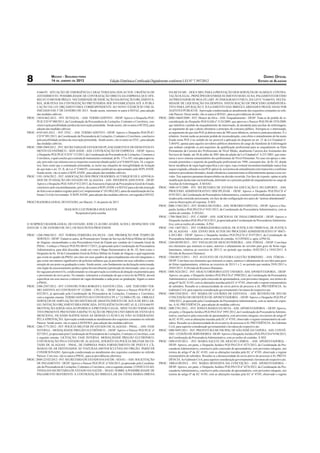 MACEIO - SEGUNDA-FEIRA                                                                                                                                                                  DIÁRIO OFICIAL
8                    14 DE JANEIRO DE 2013                                Edição Eletrônica Certiﬁcada Digitalmente conforme LEI N° 7.397/2012                                                          ESTADO DE ALAGOAS


       8.666/93. SITUAÇÃO DE EMERGÊNCIA CARACTERIZADA NOS AUTOS. URGÊNCIA DE                                                DA SILVA ME – DOCE MEL PARA A PRESTAÇÃO DOS SERVIÇOS DE ALMOÇO. CONTRA-
       ATENDIMENTO. POSSIBILIDADE DE CONTRATAÇÃO DIRETA DA EMPRESA QUE OFE-                                                 TAÇÃO ILEGAL. PRINCÍPIO DO ENRIQUECIMENTO SEM CAUSA. PAGAMENTO DEVIDO
       RECEU O MENOR PREÇO. NECESSIDADE DE INDICAÇÃO DA DOTAÇÃO ORÇAMENTÁ-                                                  AO PRESTADOR DE BOA-FÉ (ART. 49, PARÁGRAFO ÚNICO, DA LEI N.º 8.666/93). NECES-
       RIA, SOB PENA DA CONTRATAÇÃO PRETENDIDA SER INVIABILIZADA ATÉ A PUBLI-                                               SIDADE DE LIQUIDAÇÃO DA DESPESA. INSTAURAÇÃO DE PROCESSO ADMINISTRA-
       CAÇÃO DA LEI ORÇAMENTÁRIA CORRESPONDENTE AO NOVO EXERCÍCIO FISCAL                                                    TIVO PARA APURAÇÃO E JULGAMENTO DAS IRREGULARIDADES PRATICADAS POR
       INICIADO EM 1º DE JANEIRO DE 2013. Sendo assim, retornem os autos à SEFAZ, para adoção                               AGENTES PÚBLICOS. Aprovação condicionada ao atendimento dos requisitos constantes no refe-
       das medidas cabíveis.                                                                                                rido Parecer. Desse modo, vão os autos à SESAU, para as providências de estilo.
PROC: 13010-862-2012. - INT: SETEQ/AL - ASS: TERMO ADITIVO - DESP: Aprovo o Despacho PGE/                            PROC: 2000-14669/2009 - INT: Moacir da Silva - ASS: Enquadramento - DESP: Trata-se de pedido de re-
       PLIC/CD Nº 080/2013, da Coordenação da Procuradoria de Licitações, Contratos e Convênios, con-                       consideração do Despacho PGE/GAB nº 3124/2009, que aprovou o Parecer PGE/PA 00.1974/2009,
       clusivo pela possibilidade jurídica da renovação pretendida. Sendo assim, vão os autos à SETEQ, para                 que indeferiu o pedido de enquadramento do interessado, de atendente para auxiliar de enfermagem,
       adoção das medidas cabíveis.                                                                                         ao argumento de que o pleito afrontaria o princípio do concurso público. Irresigna-se o interessado,
PROC: 4105-643-2012. - INT: ITEC. - ASS: TERMO ADITIVO - DESP: Aprovo o Despacho PGE/PLIC/                                  ao argumento de que esta PGE já deferiu mais de 300 casos idênticos, inclusive junta precedentes. É o
       CD Nº 091/2013, da Coordenação da Procuradoria de Licitações, Contratos e Convênios, conclusivo                      relatório. Assiste razão ao presente pedido de reconsideração, com efeito o entendimento de há muito
       pela possibilidade jurídica da renovação pretendida. Sendo assim, vão os autos ao ITEC, para adoção                  ﬁxado nesta PGE é no sentido de ser possível a aplicação do disposto no art. 21 da Lei Estadual nº.
       das medidas cabíveis.                                                                                                5.464/93, apenas para aqueles servidores públicos detentores do cargo de Atendente de Enfermagem
PROC: 1900-2969/2012 - INT: SECRETARIA DE ESTADO DO PLANEJAMENTO E DO DESENVOLVI-                                           que tenham cumprido os pré-requisitos da qualiﬁcação proﬁssional para se enquadrarem na Parte
       MENTO ECONÔMICO – SEPLANDE - ASS: CONTRATAÇÃO DE EMPRESA - DESP: Aprovo                                              Permanente da Carreira dos Proﬁssionais de Nível Médio, atualmente Carreira dos Assistentes dos
       o Despacho PGE/PLIC/CD Nº 113/2013, da Coordenação da Procuradoria de Licitações, Contratos e                        Serviços de Saúde, até 20 de julho de 2001 data da edição da Lei Estadual nº. 6.251/2001, que estru-
       Convênios, o qual conclui que a minuta de instrumento contratual, de ﬂs. 173 a 183, está apta à aprova-              turou o novo sistema remuneratório dos proﬁssionais de Nível Elementar. No caso em apreço o inte-
       ção, pois nela vejo sintonia com os requisitos essenciais ditados pela Lei nº 8.666/93 (arts. 54, e seguin-          ressado preencheu o requisito da qualiﬁcação proﬁssional em 1998, consoante doc. de ﬂs. 03, donde
       tes), bem como que a contratação pretendida, se inclui nas situações de inexigibilidade de licitação                 haver incidência de regra legal especíﬁca e em vigor, cuja eventual inconstitucionalidade nunca fora
       de que trata o art. 25, II, da Lei nº 8.666/93, consoante justiﬁcativas apresentadas pela SEPLANDE.                  sequer cogitada, cabendo a esta PGE aplicá-la, nos termos do entendimento retro transcrito e conforme
       Sendo assim, vão os autos à SEPLANDE, para adoção das medidas cabíveis.                                              inúmeros precedentes ﬁrmados, donde ofenderia a isonomia trata-se diferentemente apenas a esse ser-
PROC: 1101-3436/2012 - INT: ASSOCIAÇÃO DOS PROCURADORES AUTÁRQUICOS E ADVOGA-                                               vidor. Tais aspectos passaram despercebidos na decisão recorrida. Em face do exposto, opina-se pela
       DOS DE FUNDAÇÃO DO ESTADO DE ALAGOAS - ASS: DIVERSOS ASSUNTOS - DESP:                                                modiﬁcação da decisão ora hostilizada, deferindo-se o presente pedido de enquadramento no cargo de
       Aprovo o Despacho PGE/ASS nº 012/2013, da Assessoria Especial da Procuradoria Geral do Estado,                       Auxiliar de Enfermagem. À SESAU.
       conclusivo pelo encaminhamento, prévio, dos autos à SEPLANDE e à SEFAZ para a devida instrução                PROC: 1800-1673/2008 - INT: SECRETARIA DE ESTADO DA EDUCAÇÃO E DO ESPORTE - ASS:
       do feito com os dados exigidos pela Lei Complementar nº 101/00 (LRF), antes da manifestação do Ga-                   PROCESSO ADMINISTRATIVO DISCIPLINAR - DESP: Aprovo o Despacho PGE/PA/CD nº
       binete Civil do Governador. À SEPLANDE, para adoção das medidas cabíveis, em seguida à SEFAZ.                        0195/2013, da Coordenação da Procuradoria Administrativa, conclusivo pela ratiﬁcação dos atos pra-
                                                                                                                            ticados pela comissão processante, em face da não conﬁguração nos autos do “animus abandonandi”,
PROCURADORIA GERAL DO ESTADO, em Maceió, 11 de janeiro de 2013.                                                             com as observações ali expostas. À SEE.
                                                                                                                     PROC: 2000-11963/2012 - INT: MARIA SILVEIRA - ASS: HORÁRIO ESPECIAL - DESP: Aprovo o Des-
                                 MAILSON LUIZ PEREIRA DOS SANTOS                                                            pacho Jurídico PGE/PA/CD nº 0181/2013, da Coordenação da Procuradoria Administrativa, com as
                                       Responsável pela resenha                                                             razões ali contidas. À SESAU.
                                                                                                                     PROC: 1700-3868/2012 - INT: CARHP - ASS: ADICIONAL DE INSALUBRIDADE - DESP: Aprovo o
                                                                                                                            Despacho Jurídico PGE/PA nº 015/2013, já apreciado pela Coordenação da Procuradoria Administra-
O SUBPROCURADOR-GERAL DO ESTADO, JOSÉ CLÁUDIO ATAÍDE ACIOLI, DESPACHOU EM                                                   tiva, com as razões ali contidas. À PAI.
DATA DE 11 DE JANEIRO DE 2013, OS SEGUINTES PROCESSOS:                                                               PROC: 1101-1407/2012 - INT: CORREGEDORIA GERAL DE JUSTIÇA DO TRIBUNAL DE JUSTIÇA
                                                                                                                            DE ALAGOAS. - ASS: ENVIO DOS AUTOS DO PROCESSO ADMINISTRATIVO Nº 00471-
PROC: 1206-5966/2012 - INT: NORMA FERREIRA DA SILVA - ASS: PROMOÇÃO POR TEMPO DE                                            6.2012.002 - DESP: Aprovo o Despacho Jurídico PGE/PA/CD nº 0197/2013, da Coordenação da
       SERVIÇO - DESP: Tratam os autos, de Promoção por Tempo de Serviço da Polícia Militar do Estado                       Procuradoria Administrativa, com as razões ali contidas. A CONSEG e, após, à PM/AL.
       de Alagoas, encaminhados a esta Procuradoria Geral do Estado por conduto do Comando Geral da                  PROC: 1204-00109/2013. - INT: VANALDO DE ARAÚJO PEREIRA. - ASS: FÉRIAS. - DESP: Com base
       PMAL. Conheço o Parecer PGE/PA-00-0117/2013, já apreciado pela Coordenação da Procuradoria                           nos elementos que instruem os autos, autorizo o afastamento do servidor para gozo de férias regu-
       Administrativa, para dele discordar, tendo em vista o Mapa Demonstrativo de ﬂs. 43, bem como o                       lamentares, relativas ao exercício de 2011/2, no período que medeia 18/02/2013 a 19/03/2013. À
       Despacho de ﬂs. 44 do Comandante Geral da Polícia Militar do Estado de Alagoas o qual argumenta                      Divisão de Recursos Humanos.
       que existe no quadro da PMAL um claro em seus quadros de aproximadamente oito mil integrantes e               PROC: 1204-00113/2013. - INT: AUGUSTO DE OLIVEIRA GALVÃO SOBRINHO. - ASS: FÉRIAS. -
       que existe um número signiﬁcativo de policiais militares que já percebem em seus subsídios a remu-                   DESP: Com base nos elementos que instruem os autos, autorizo o afastamento do servidor para gozo
       neração de um posto ou graduação a mais. Sendo assim, com fundamento na declaração mencionada,                       de férias regulamentares, relativas ao exercício de 2013/1 e 2, no período que medeia 29/01/2013 a
       este órgão de assessoramento jurídico opina favoravelmente à promoção do interessado, uma vez que                    29/03/2013. À Divisão de Recursos Humanos.
       há vaga para promovê-lo, condicionando-se esta aprovação à existência de dotação orçamentária para            PROC: 1800.3624/2012. - INT: ARACI CORDEIRO LEITE TAVARES - ASS: APOSENTADORIA. - DESP:
       o provimento do novo posto. No entanto, reiteramos a orientação de que a nova lei da PMAL deverá                     Aprovo, em parte, o Despacho Jurídico PGE/PA/CD nº 3990/2012, da Coordenação da Procuradoria
       especiﬁcar em seus anexos o número de vagas destinadas a cada posto ou graduação. Sigam os autos                     Administrativa, conclusivo pela concessão de aposentadoria, com proventos integrais, nos termos do
       à PMAL.                                                                                                              artigo 6º da EC 41/03, com as alterações trazidas pela EC nº 47/05, observado o regime remuneratório
PROC: 3300-2507/2012 - INT: CONSTRUTORA BORGES E SANTOS LTDA. - ASS: TERCEIRO TER-                                          de subsídios. Ressalte-se a desnecessidade do envio prévio do processo à AL PREVIDÊNCIA. Ao
       MO ADITIVO AO CONTRATO Nº 12/2008 – CPL/AL. - DESP: Aprovo o Parecer PGE/PLIC nº                                     Gabinete Civil, para superior consideração governamental e lavratura do respectivo ato.
       022/2013, já apreciado pela Coordenação da Procuradoria de Licitações, Contratos e Convênios,                 PROC: 1800.5244/2010. - INT: MARIA DE LOURDES DE SANTANA. - ASS: REVISÃO DE ATO DE
       com a seguinte ementa: TERMO ADITIVO AO CONTRATO CPL n.º 12/2008-CPL/AL. OBRAS E                                     CONCESSÃO DO BENEFÍCIO DE APOSENTADORIA. - DESP: Aprovo o Despacho PGE/PA nº
       SERVIÇOS DE AMPLIAÇÃO DO SISTEMA DE ABASTECIMENTO DE ÁGUA DE RIO LAR-                                                1084/2012, já apreciado pela Coordenação da Procuradoria Administrativa, com as razões ali expos-
       GO. DOTAÇÃO ORÇAMENTÁRIA INDICADA. INTELIGÊNCIA DO ART. 65, II, LEI 8.666/93.                                        tas. À AL PREVIDÊNCIA, para adoção de medidas cabíveis.
       MOTIVAÇÃO ADEQUADA AO PEDIDO E A PREVISÃO LEGAL. MINUTA DO TERMO ADI-                                         PROC: 1800.5781/2012. - INT: JOSEFA MARIA DA SILVA - ASS: APOSENTADORIA. - DESP: Aprovo,
       TIVO PRESENTE PREVENDO A REPACTUAÇÃO DE PREÇOS UNITÁRIOS DE ITENS QUE                                                em parte, o Despacho Jurídico PGE/PA/CD nº 3991/2012, da Coordenação da Procuradoria Adminis-
       MENCIONA, FICANDO RATIFICADAS AS DEMAIS CLÁUSULAS NÃO ALTERERADAS.                                                   trativa, conclusivo pela concessão de aposentadoria, com proventos integrais, nos termos do artigo 6º
       PELA APROVAÇÃO. Aprovação condicionada ao atendimento dos requisitos constantes no referido                          da EC 41/03, com as alterações trazidas pela EC nº 47/05, observado o regime remuneratório de sub-
       Parecer. Sendo assim, vão os autos à SEINFRA, para adoção das medidas cabíveis.                                      sídios. Ressalte-se a desnecessidade do envio prévio do processo à AL PREVIDÊNCIA. Ao Gabinete
PROC: 1206-5771/2012 - INT: POLÍCIA MILITAR DO ESTADO DE ALAGOAS – PMAL. - ASS: FASE                                        Civil, para superior consideração governamental e lavratura do respectivo ato.
       INTERNA – MODALIDADE PREGÃO ELETRÔNICO. - DESP: Aprovo o Parecer PGE/PLIC nº                                  PROC: 1800-9495/2011 - INT: PREFEITURA MUNICIPAL DE SÃO JOSÉ DA TAPERA - ASS: CONVÊ-
       027/2013, já apreciado pela Coordenação da Procuradoria de Licitações, Contratos e Convênios, com                    NIO – CESSÃO DE SERVIDORES - DESP: Aprovo o Despacho Jurídico PGE/PA/CD nº 0196/2013,
       a seguinte ementa: LICITAÇÃO. FASE INTERNA. MODALIDADE PREGÃO ELETRÔNICO.                                            da Coordenação da Procuradoria Administrativa, com as razões ali contidas. À SEE.
       CONTRATAÇÃO PELO ESTADO DE ALAGOAS, ATRAVÉS DA POLÍCIA MILITAR DO ES-                                         PROC: 1800.4193/2012. - INT: MARIA SALETE DE ARAÚJO LISBOA - ASS: APOSENTADORIA. -
       TADO DE ALAGOAS – PMAL, DE EMPRESA PARA FORNECIMENTO DE PNEUS E CÂ-                                                  DESP: Aprovo, em parte, o Despacho Jurídico PGE/PA/CD nº 4275/2012, da Coordenação da Pro-
       MARAS DE AR DESTINADOS ÀS VIATURAS (MOTOCICLETAS) DO ÓRGÃO. PARECER                                                  curadoria Administrativa, conclusivo pela concessão de aposentadoria, com proventos integrais, nos
       CONDICIONADO. Aprovação condicionada ao atendimento dos requisitos constantes no referido                            termos do artigo 6º da EC 41/03, com as alterações trazidas pela EC nº 47/05, observado o regime
       Parecer. Com isso, vão os autos à PMAL, para as providências ulteriores.                                             remuneratório de subsídios. Ressalte-se a desnecessidade do envio prévio do processo à AL PREVI-
PROC: 2000-22102/2012 - INT: SECRETARIA DE ESTADO DA SAÚDE - SESAU. - ASS: SOLICITAÇÃO                                      DÊNCIA. Ao Gabinete Civil, para superior consideração governamental e lavratura do respectivo ato.
       DE PAGAMENTO - DESP: Aprovo o Parecer PGE/PLIC nº 026/2013, já apreciado pela Coordena-                       PROC: 1800.6198/2012. - INT: MARIA BENEDITA DA CONCEIÇÃO - ASS: APOSENTADORIA. -
       ção da Procuradoria de Licitações, Contratos e Convênios, com a seguinte ementa: CONSULTA AD-                        DESP: Aprovo, em parte, o Despacho Jurídico PGE/PA/CD nº 4276/2012, da Coordenação da Pro-
       VINDA DA SECRETARIA DE ESTADO DA SAÚDE – SESAU SOBRE A POSSIBILIDADE DE                                              curadoria Administrativa, conclusivo pela concessão de aposentadoria, com proventos integrais, nos
       PAGAMENTO REFERENTE À CONTRATAÇÃO IRREGULAR DA TÂNIA MARIA OMENA                                                     termos do artigo 6º da EC 41/03, com as alterações trazidas pela EC nº 47/05, observado o regime
 