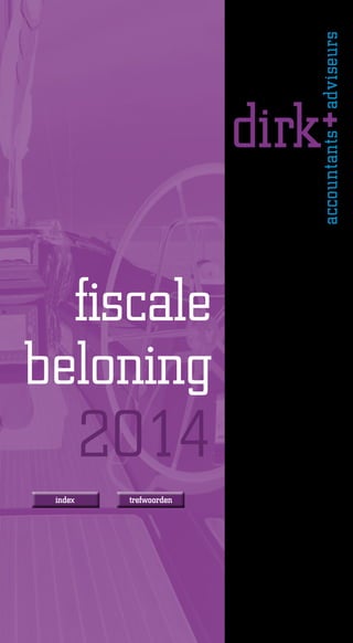 fiscale
beloning

2014

index

trefwoorden

 