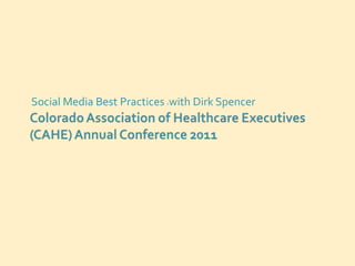 Social Media Best Practices with Dirk Spencer
                           ©
 