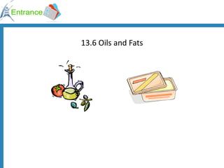 13.6 Oils and Fats 