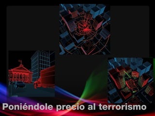 Poniéndole precio al terrorismo 