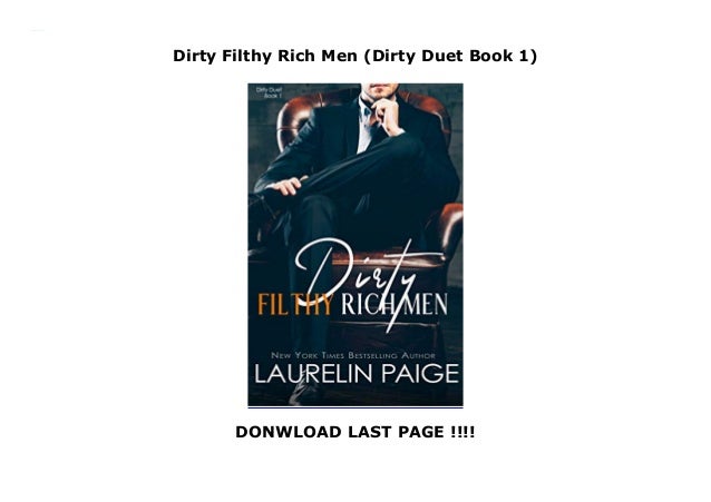 Dirty Filthy Rich Men Dirty Duet Book 1