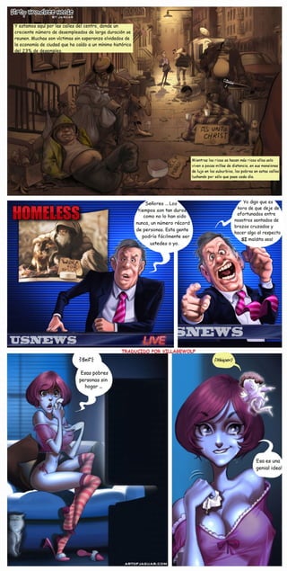 Dirty homeless  needs