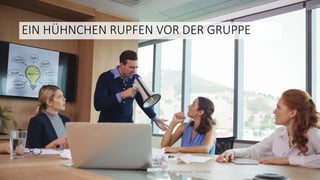 EIN HÜHNCHEN RUPFEN VOR DER GRUPPE
Dirk Hannemann, Training "Dirty Tricks der Rhetorik" Juni 2020 66
 