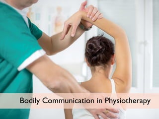 Bodily Communication in Physiotherapy
 