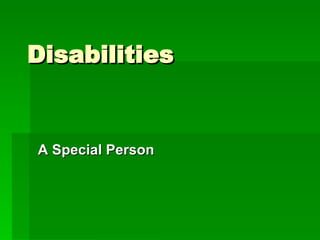 Disabilities A Special Person 