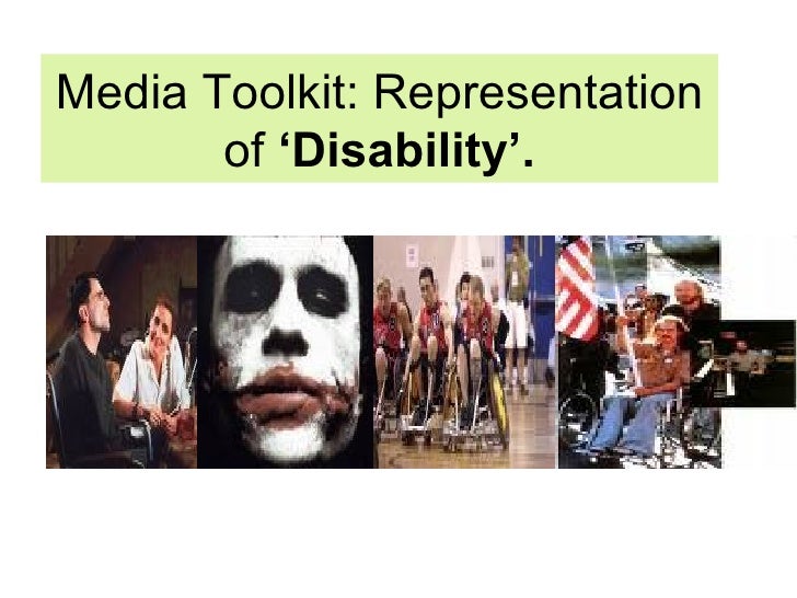 the disability representation in the media 35 media representation of disability and effects on the audience the stereotypical portrayal of disabled people within popular culture is one of the most significant factors contributing to the discrimination of disabled people. the disability representation in the media 35 media representation of disability and effects on the audience the stereotypical portrayal of disabled people within popular culture is one of the most significant factors contributing to the discrimination of disabled people.