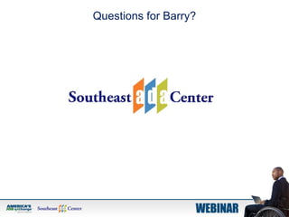 Questions for Barry?
 