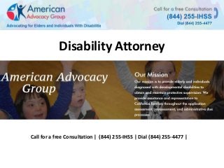 Disability Attorney
Call for a free Consultation | (844) 255-IHSS | Dial (844) 255-4477 |
 
