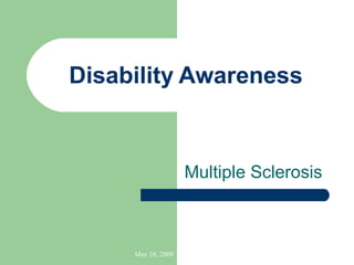 Disability   Awareness Multiple Sclerosis 