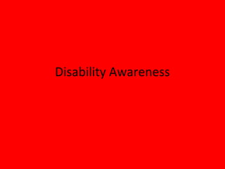 Disability Awareness
 