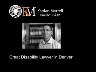 Great Disability Lawyer in Denver
 