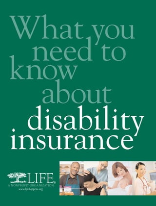 What you
  need to
know
   about
  disability
insurance
 