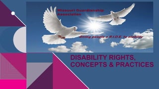 DISABILITY RIGHTS,
CONCEPTS & PRACTICES
 