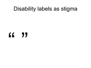 Disability Labelling Disability Semantics | PPT