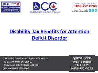 Disability Tax Benefits for Attention
Deficit Disorder
 
