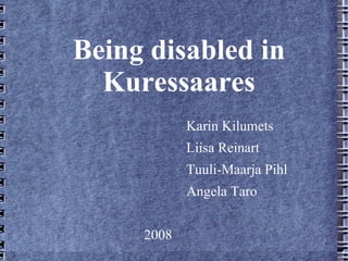 Being disabled in Kuressaares ,[object Object]
