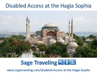 Disabled Access at the Hagia Sophia




www.sagetraveling.com/Disabled-Access-at-the-Hagia-Sophia
 