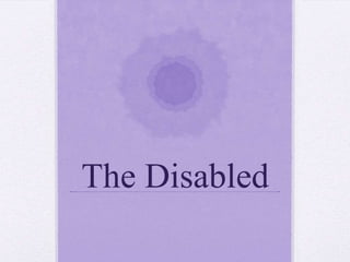 The Disabled
 