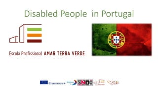 Disabled People in Portugal
 