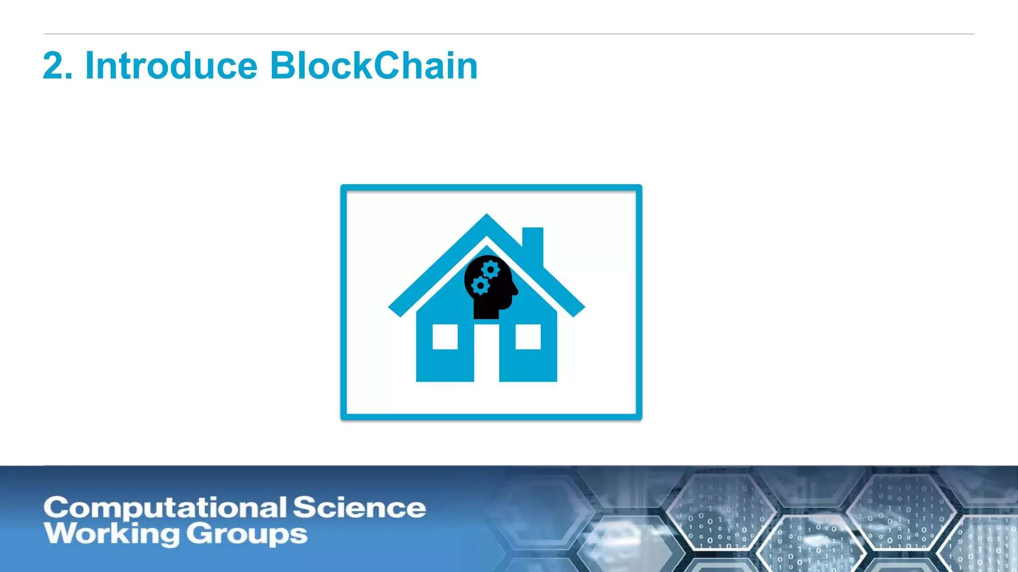 2. Introduce BlockChain
 