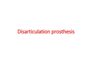 Disarticulation prosthesis
 