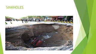 SINKHOLES
 