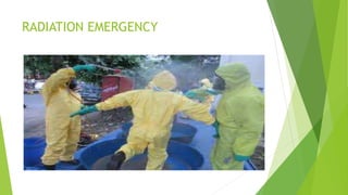 RADIATION EMERGENCY
 