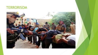 TERRORISOM
 